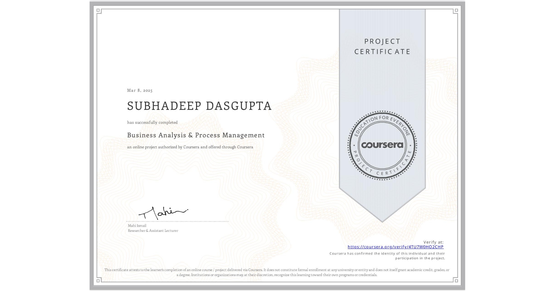 View certificate for SUBHADEEP DASGUPTA, Business Analysis & Process Management, an online non-credit course authorized by Coursera and offered through Coursera