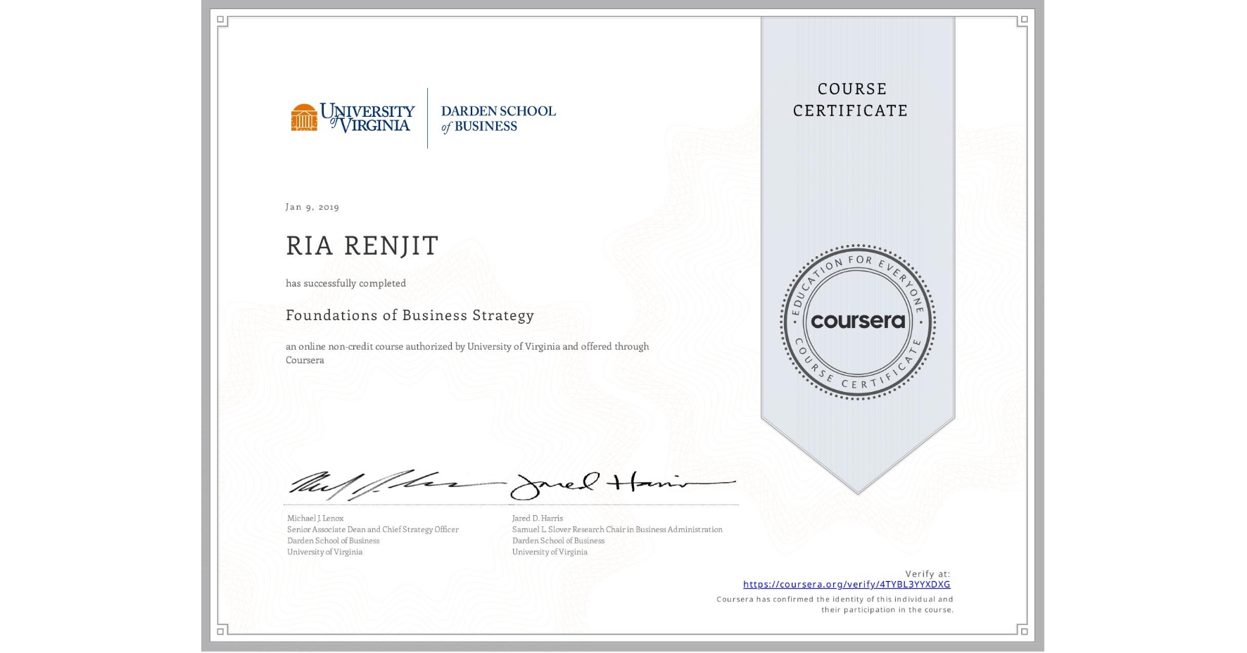 View certificate for RIA RENJIT, Foundations of Business Strategy, an online non-credit course authorized by University of Virginia and offered through Coursera