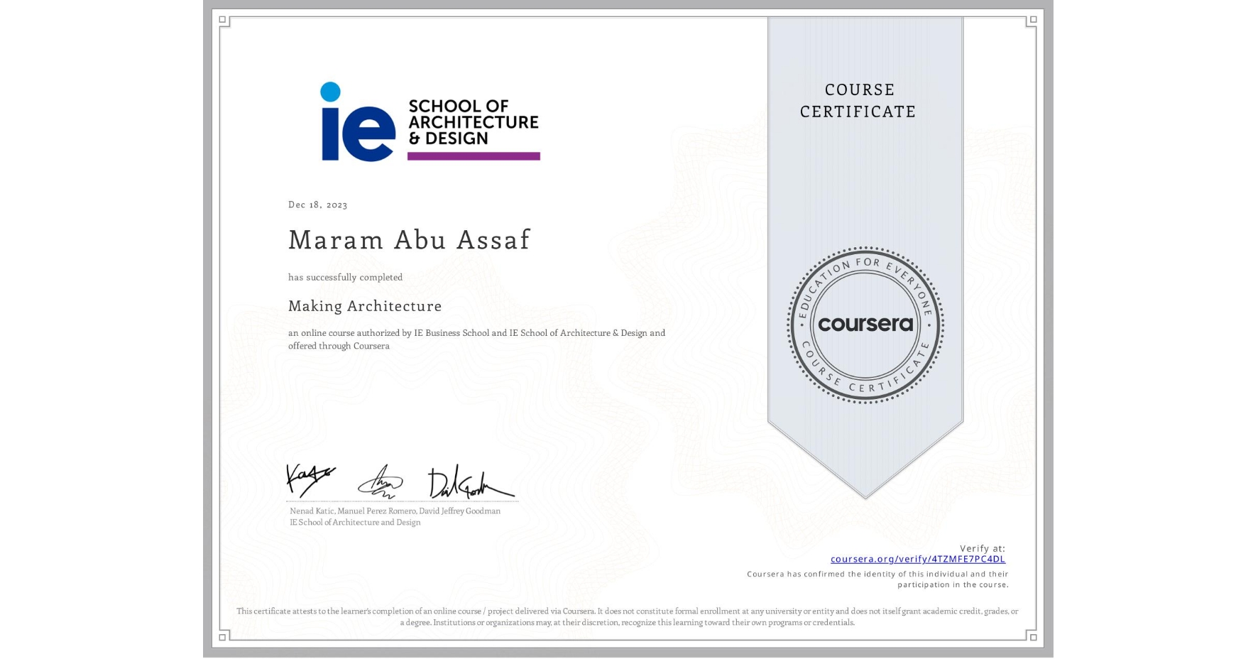 View certificate for Maram Abu Assaf, Making Architecture, an online non-credit course authorized by IE Business School & IE School of Architecture & Design and offered through Coursera