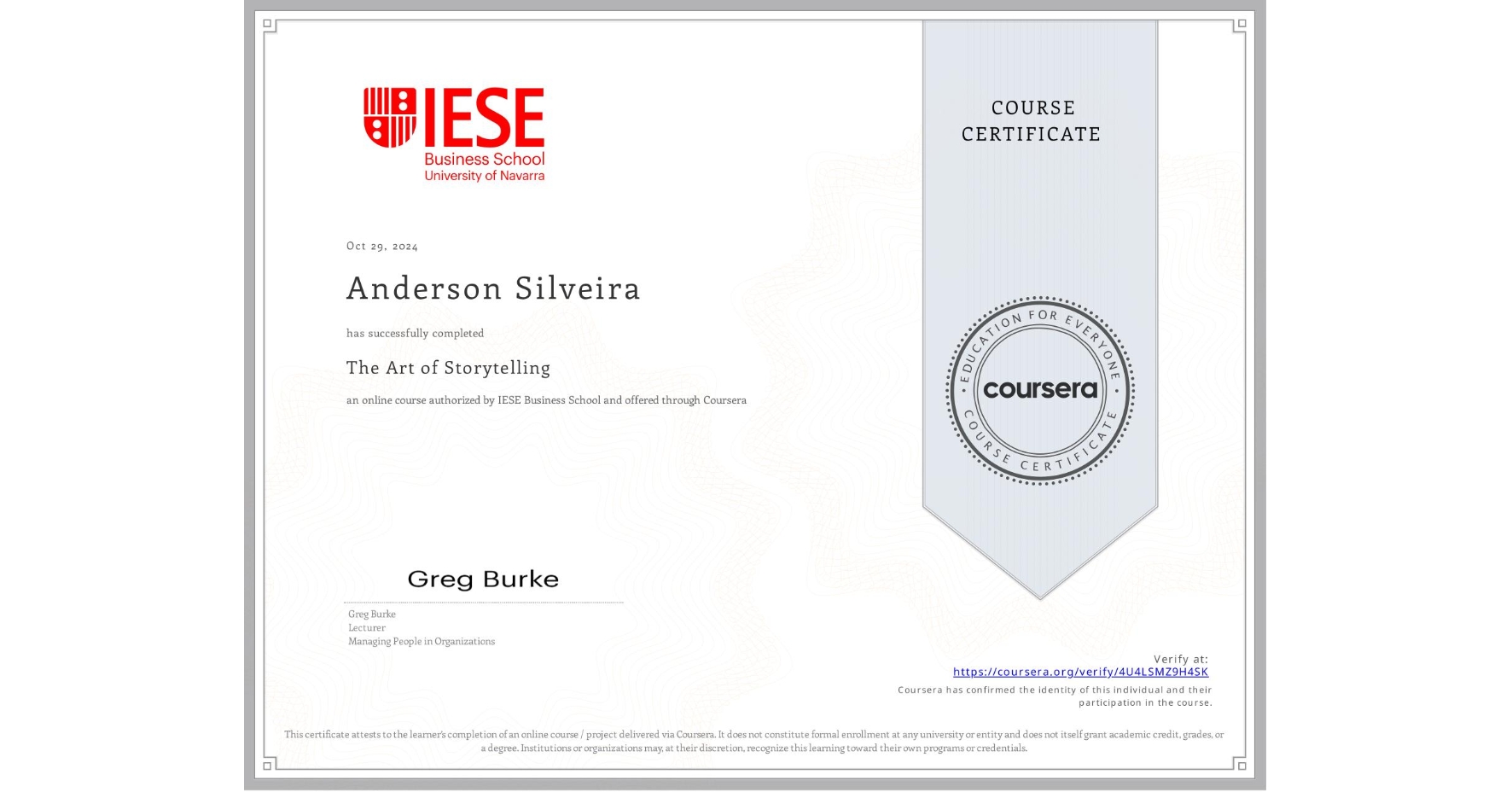 View certificate for Anderson Silveira, The Art of Storytelling, an online non-credit course authorized by IESE Business School and offered through Coursera