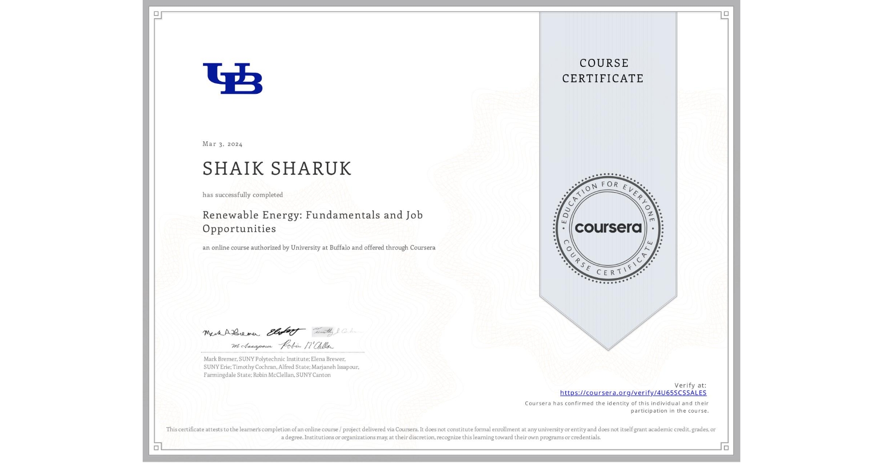 View certificate for SHAIK SHARUK, Renewable Energy: Fundamentals and Job Opportunities, an online non-credit course authorized by University at Buffalo and offered through Coursera