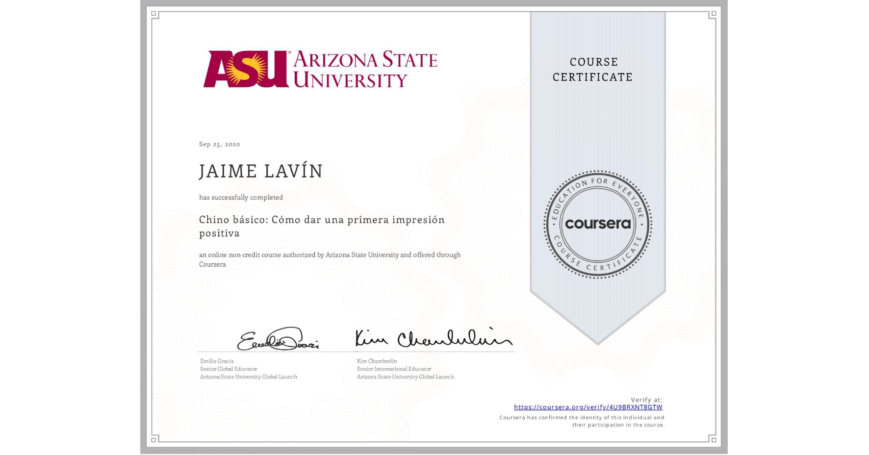 View certificate for JAIME LAVÍN, Chino básico: Cómo dar una primera impresión positiva, an online non-credit course authorized by Arizona State University and offered through Coursera