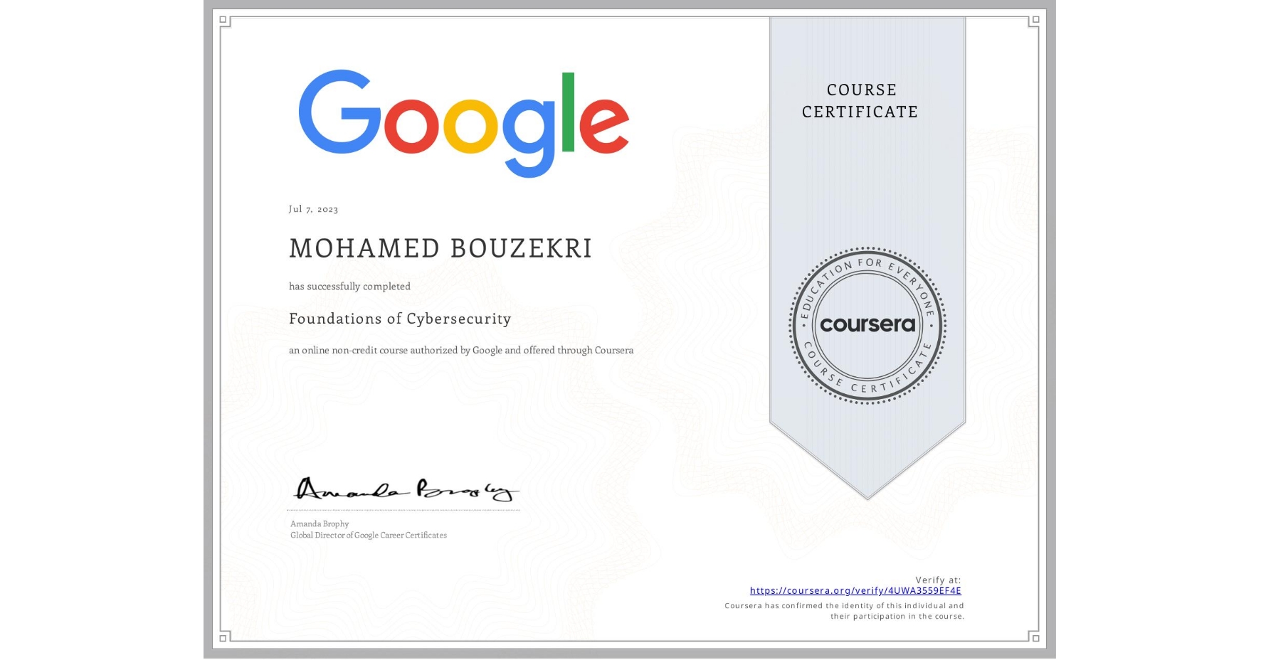 View certificate for MOHAMED BOUZEKRI, Foundations of Cybersecurity, an online non-credit course authorized by Google and offered through Coursera