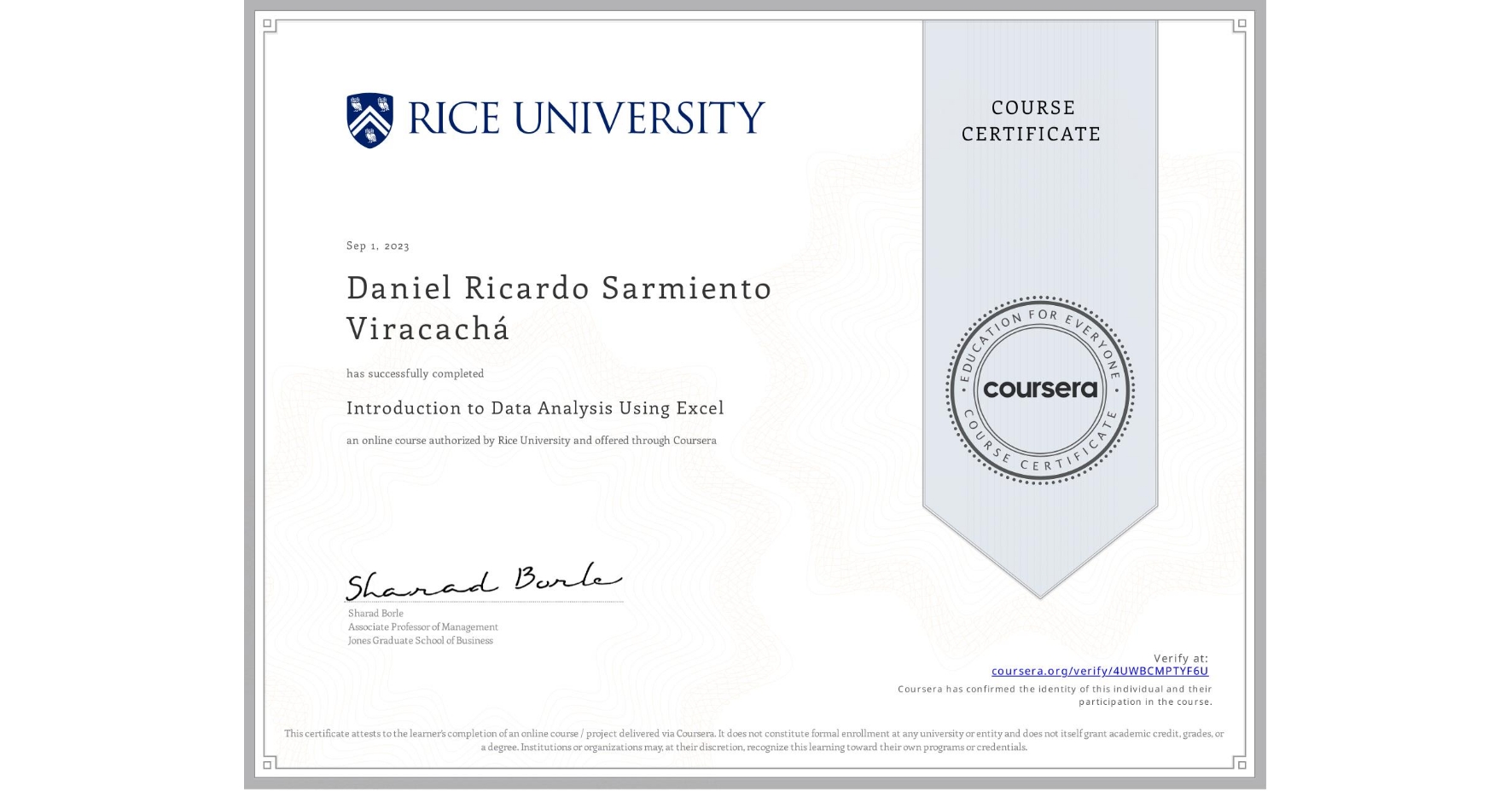 View certificate for Daniel Ricardo Sarmiento Viracachá, Introduction to Data Analysis Using Excel, an online non-credit course authorized by Rice University and offered through Coursera