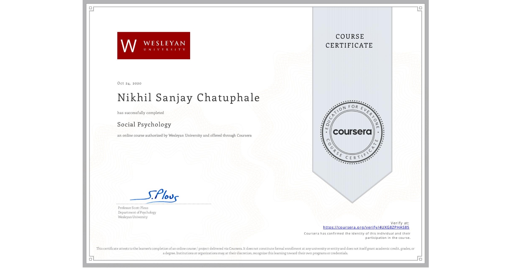 View certificate for Nikhil Sanjay Chatuphale, Social Psychology, an online non-credit course authorized by Wesleyan University and offered through Coursera