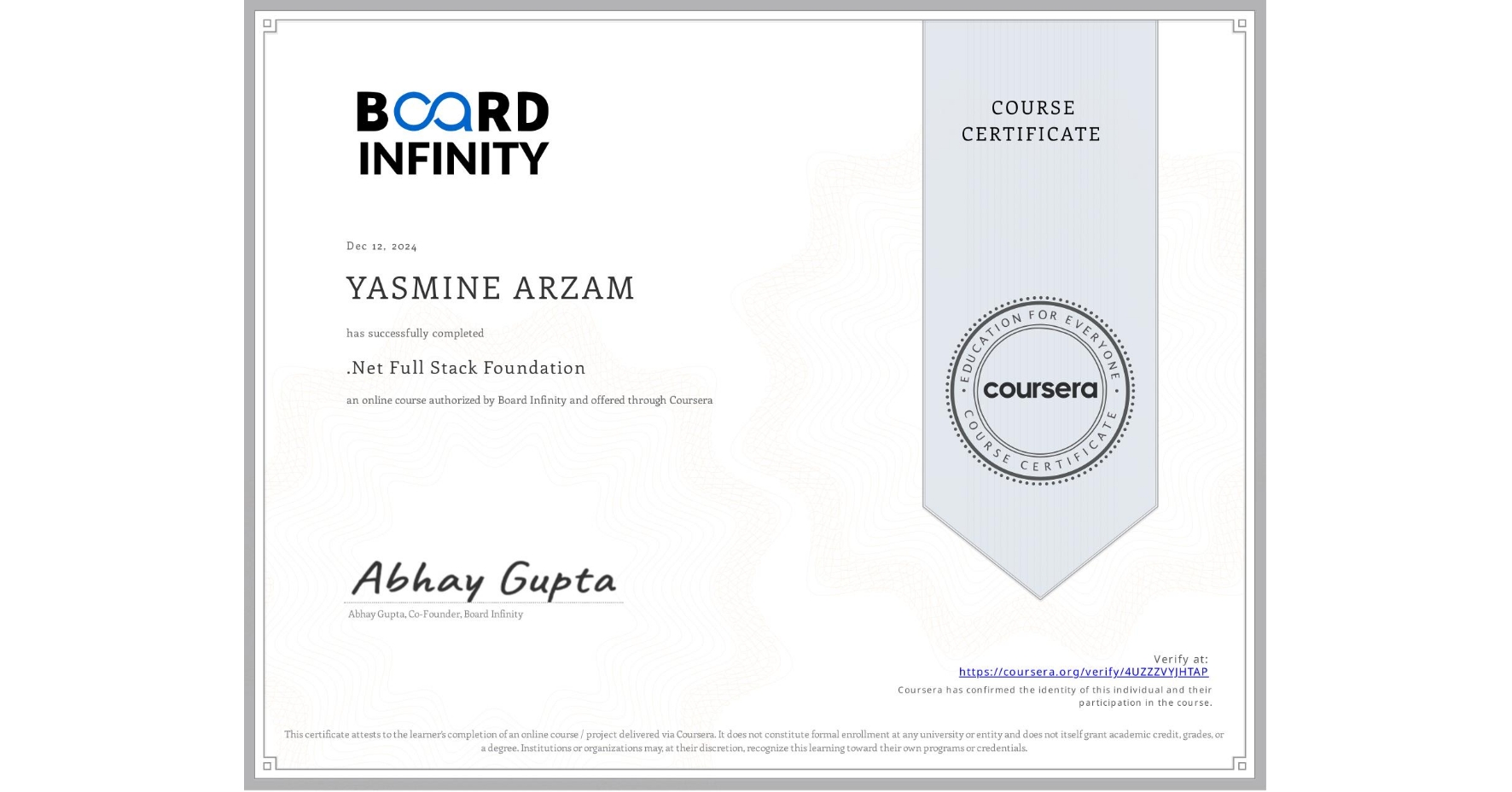 View certificate for YASMINE ARZAM, .Net Full Stack Foundation, an online non-credit course authorized by Board Infinity and offered through Coursera