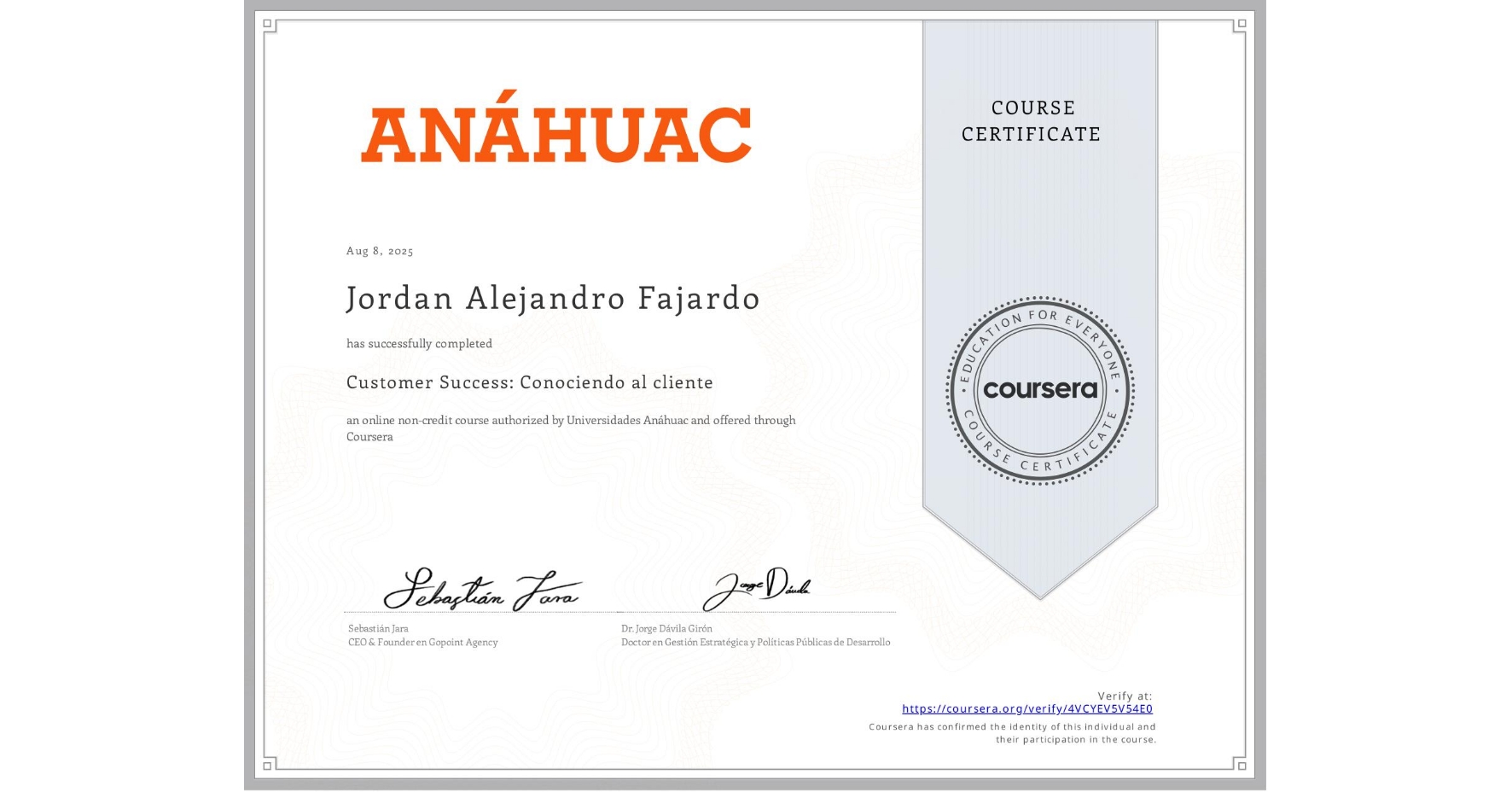 View certificate for Jordan Alejandro Fajardo, Customer Success: Conociendo al cliente, an online non-credit course authorized by Universidades Anáhuac and offered through Coursera