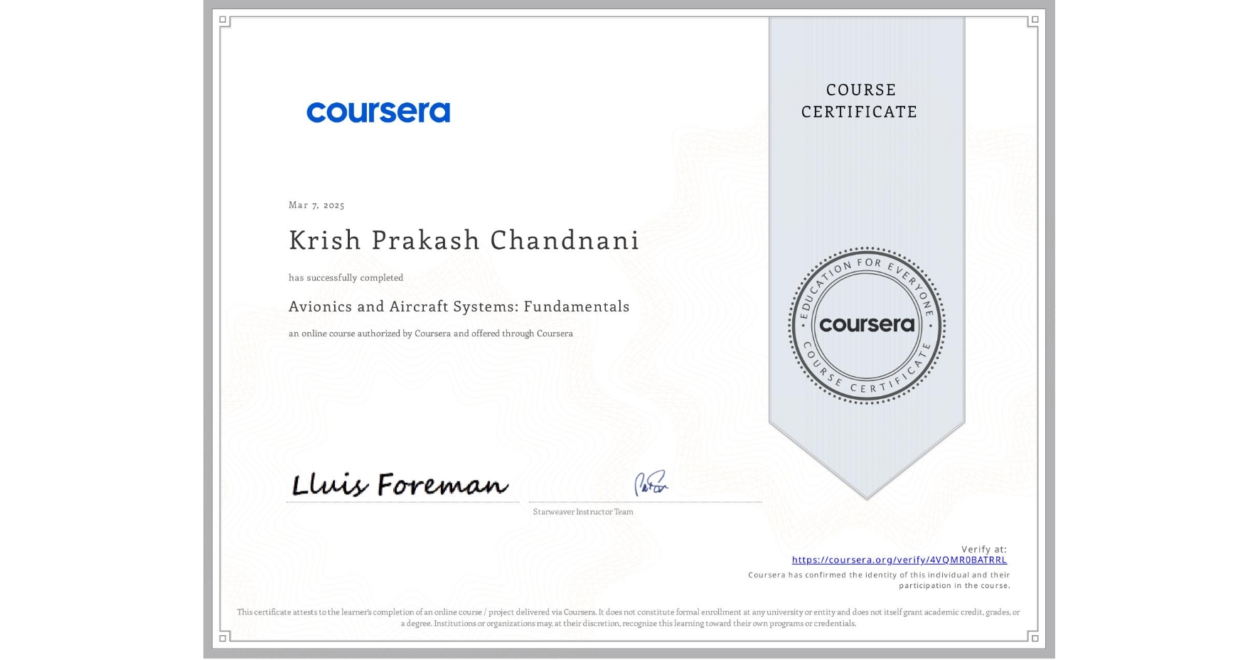 View certificate for Krish Prakash Chandnani, Avionics and Aircraft Systems: Fundamentals, an online non-credit course authorized by Coursera and offered through Coursera