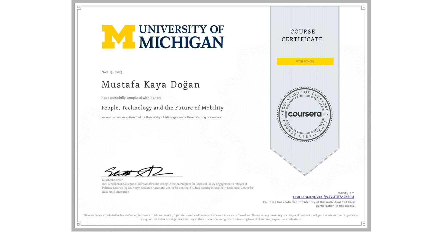 View certificate for Mustafa Kaya Doğan, People, Technology and the Future of Mobility , an online non-credit course authorized by University of Michigan and offered through Coursera