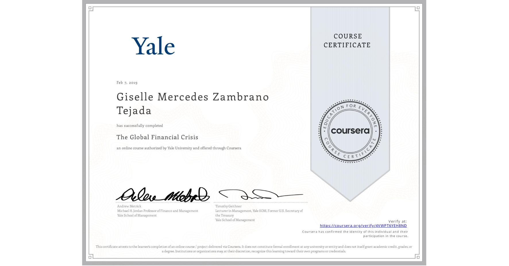 View certificate for Giselle Mercedes Zambrano Tejada, The Global Financial Crisis, an online non-credit course authorized by Yale University and offered through Coursera