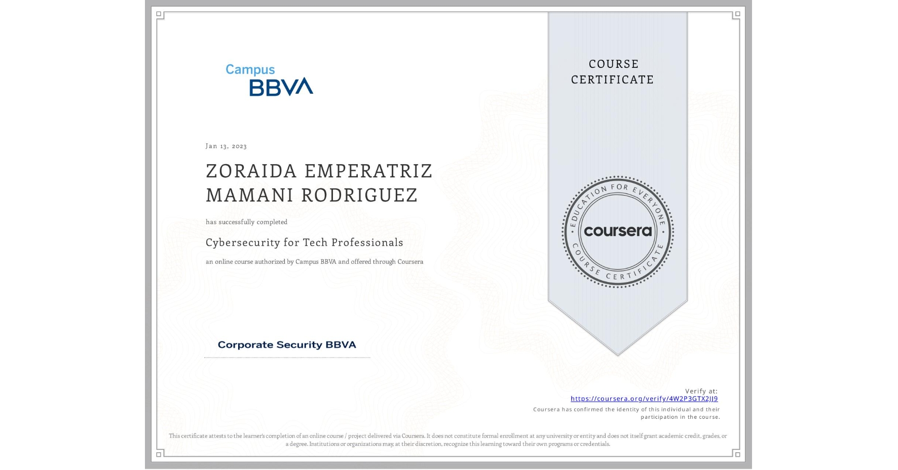 View certificate for ZORAIDA EMPERATRIZ MAMANI RODRIGUEZ, Cybersecurity for Tech Professionals, an online non-credit course authorized by Campus BBVA and offered through Coursera