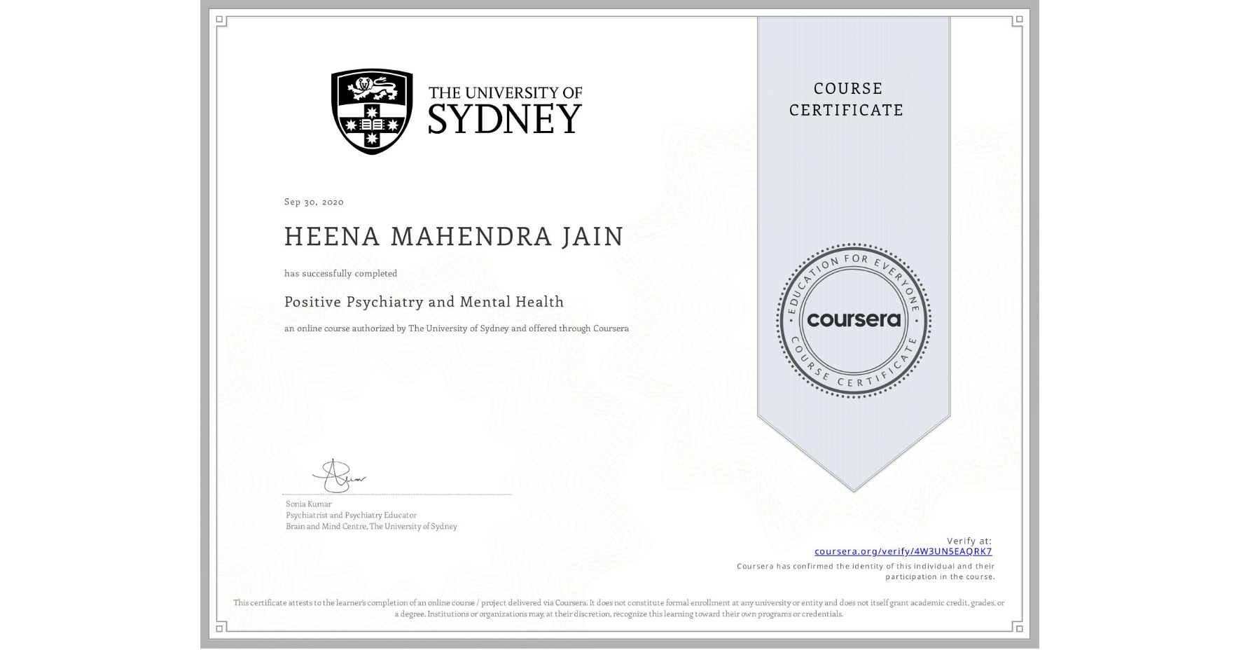 View certificate for HEENA MAHENDRA  JAIN, Positive Psychiatry and Mental Health , an online non-credit course authorized by The University of Sydney and offered through Coursera