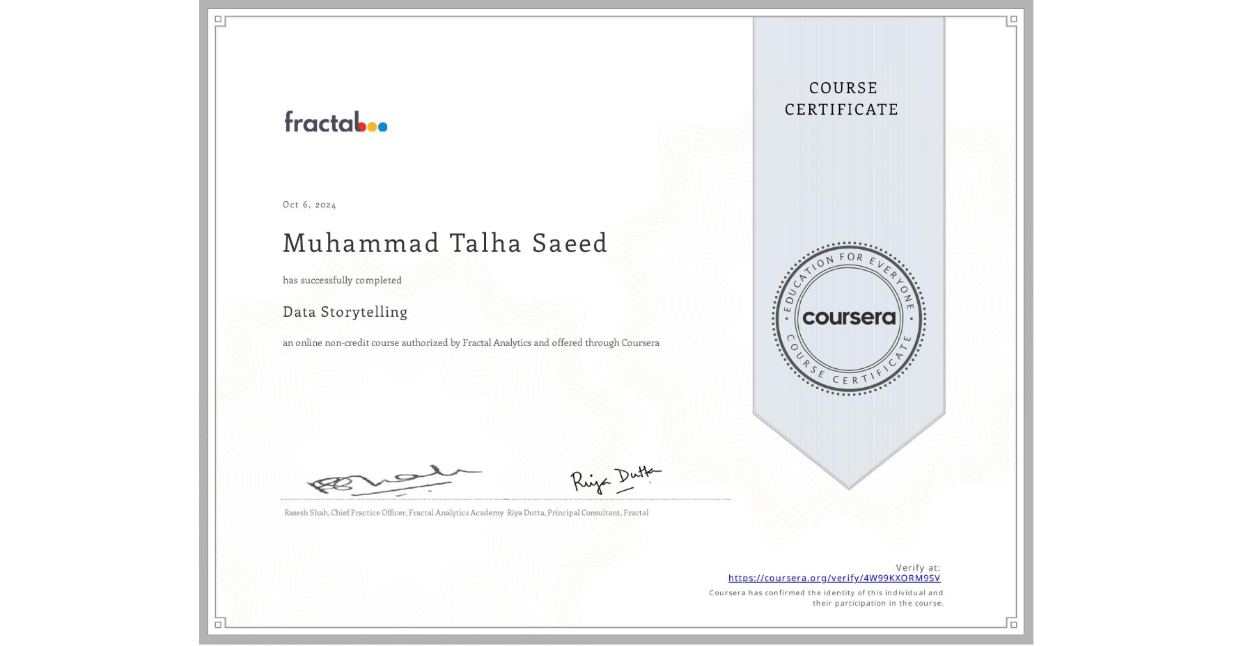 View certificate for Muhammad Talha Saeed, Data Storytelling, an online non-credit course authorized by Fractal Analytics and offered through Coursera