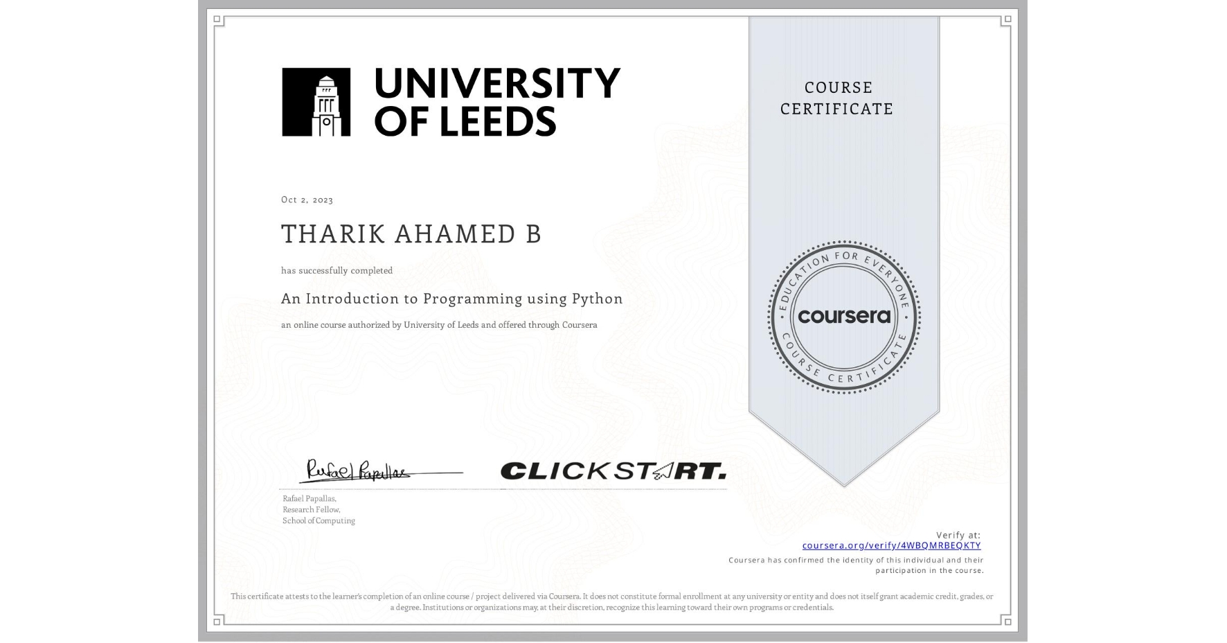 View certificate for THARIK AHAMED B, An Introduction to Programming using Python, an online non-credit course authorized by University of Leeds and offered through Coursera