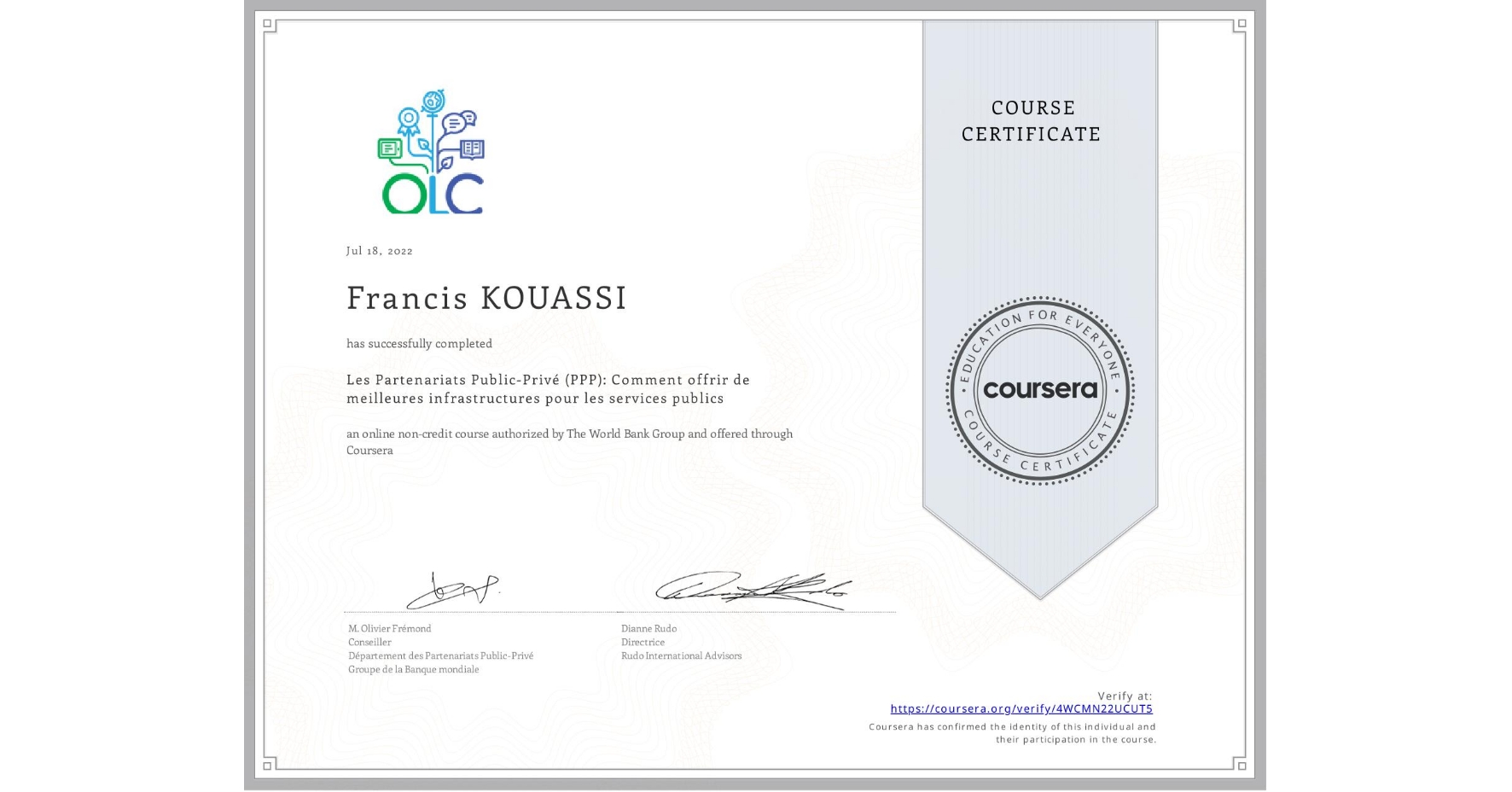 View certificate for Francis KOUASSI, Les Partenariats Public-Privé (PPP): Comment offrir de meilleures infrastructures pour les services publics, an online non-credit course authorized by The World Bank Group and offered through Coursera