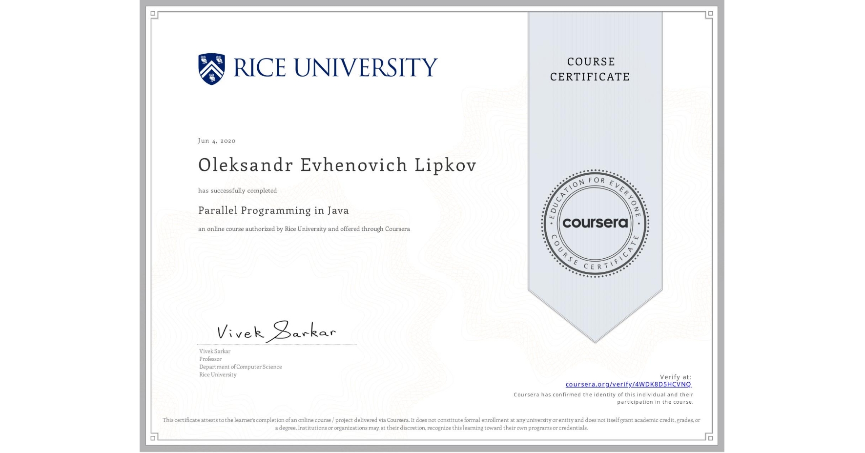 View certificate for Oleksandr Evhenovich Lipkov, Parallel Programming in Java, an online non-credit course authorized by Rice University and offered through Coursera