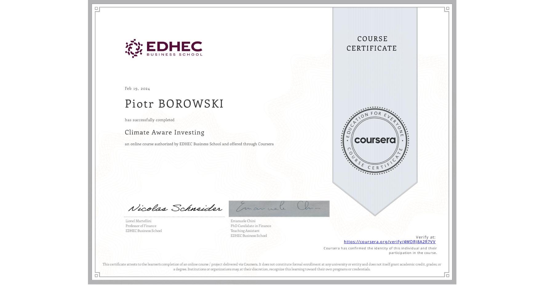 View certificate for Piotr BOROWSKI, Climate Aware Investing, an online non-credit course authorized by EDHEC Business School and offered through Coursera