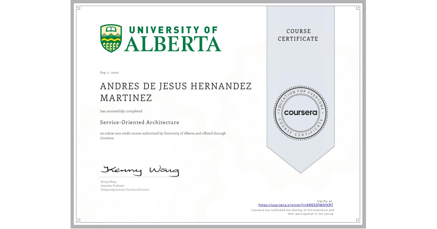 View certificate for ANDRES DE JESUS  HERNANDEZ MARTINEZ, Service-Oriented Architecture, an online non-credit course authorized by University of Alberta and offered through Coursera