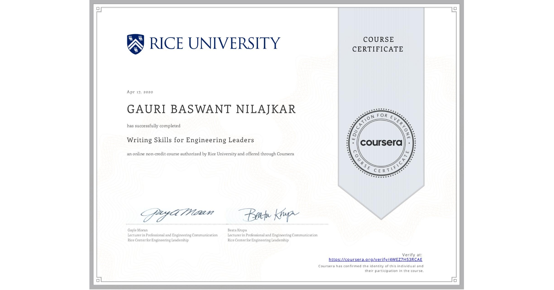 View certificate for GAURI BASWANT NILAJKAR, Writing Skills for Engineering Leaders, an online non-credit course authorized by Rice University and offered through Coursera