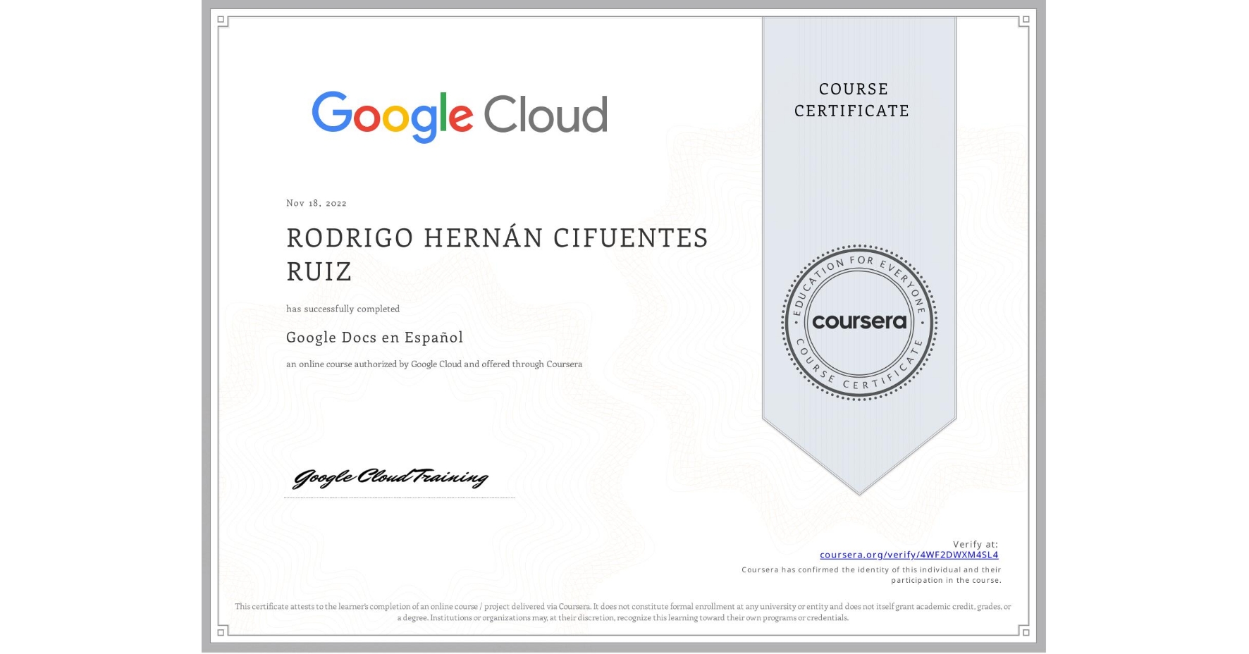 View certificate for RODRIGO HERNÁN CIFUENTES RUIZ, Google Docs en Español, an online non-credit course authorized by Google Cloud and offered through Coursera