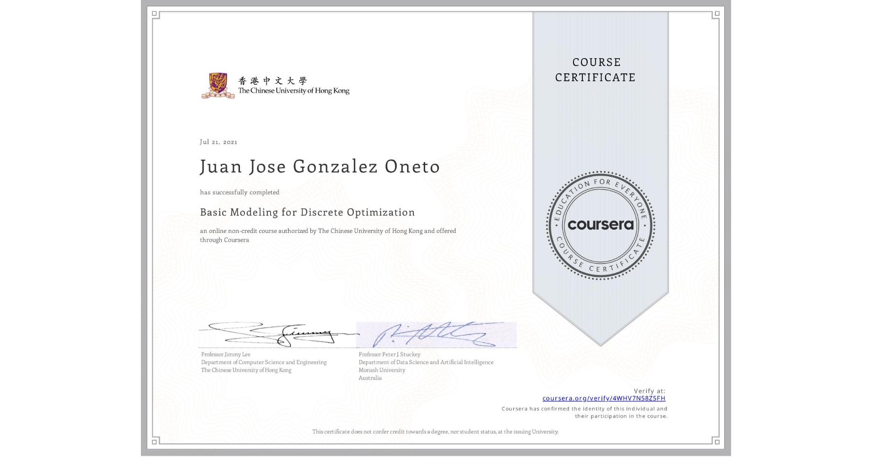 View certificate for Juan Jose Gonzalez Oneto, Basic Modeling for Discrete Optimization, an online non-credit course authorized by The Chinese University of Hong Kong and offered through Coursera