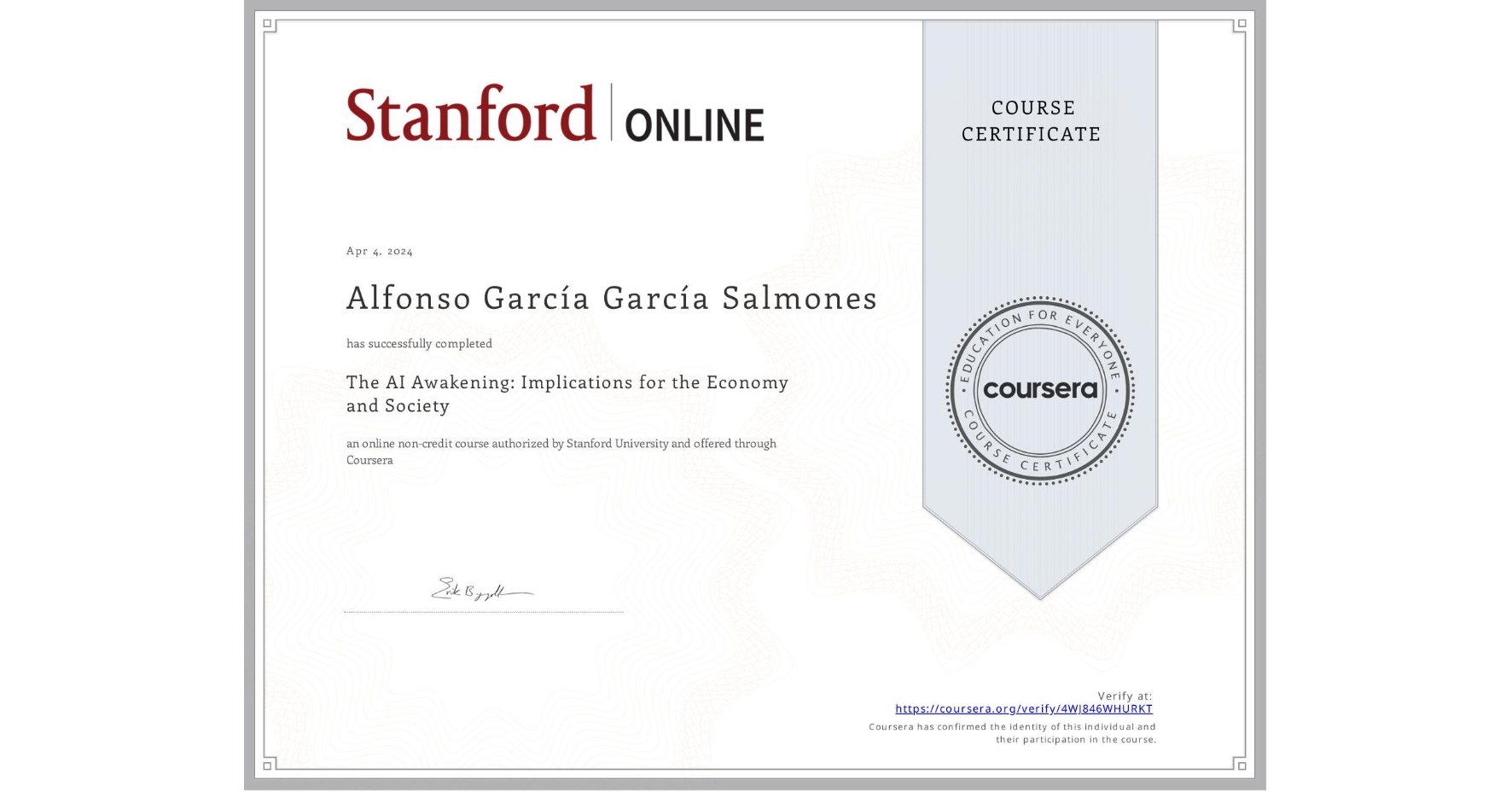 View certificate for Alfonso García García Salmones, The AI Awakening: Implications for the Economy and Society, an online non-credit course authorized by Stanford University and offered through Coursera