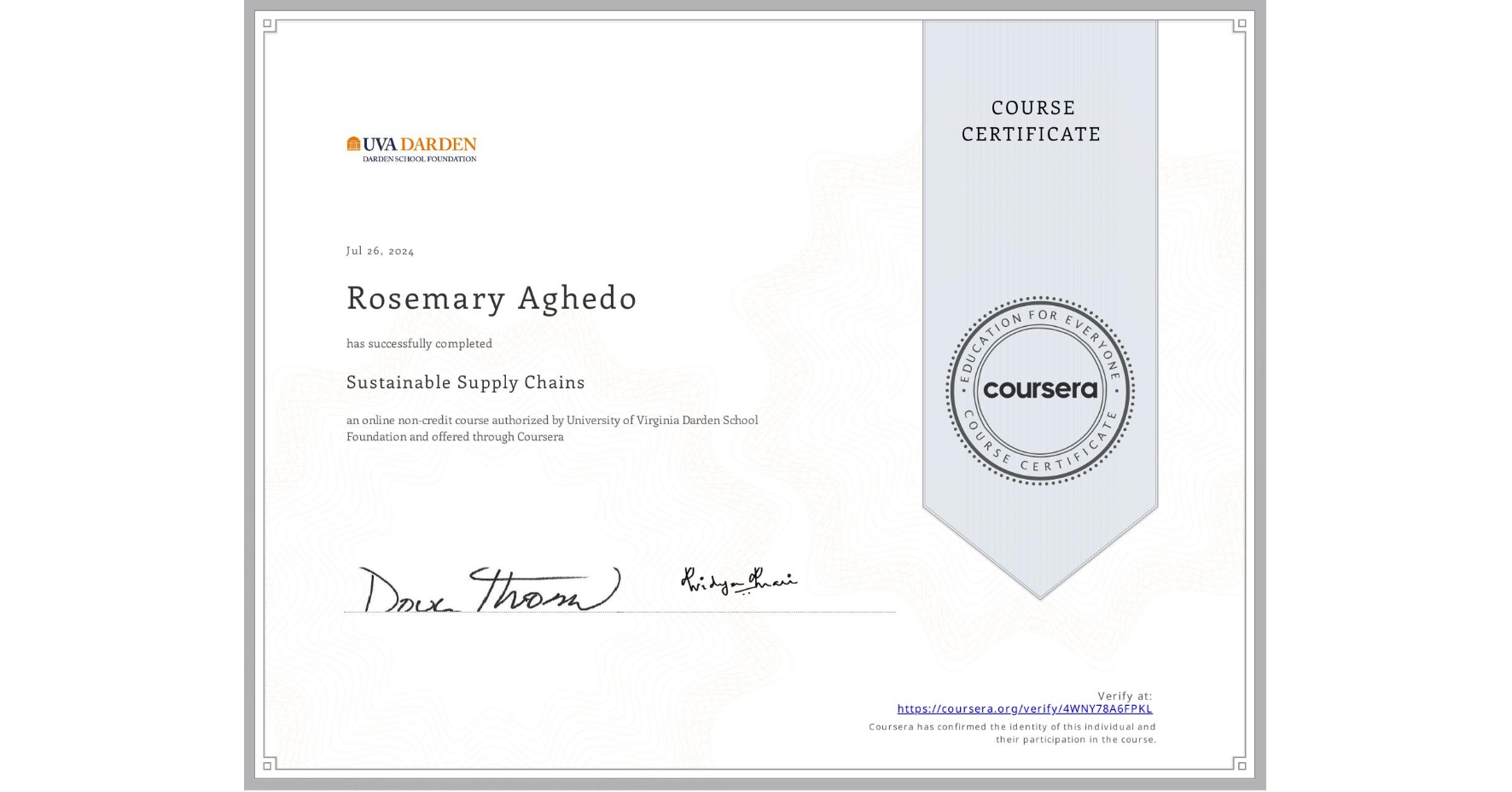 View certificate for Rosemary Aghedo, Sustainable Supply Chains, an online non-credit course authorized by University of Virginia Darden School Foundation and offered through Coursera