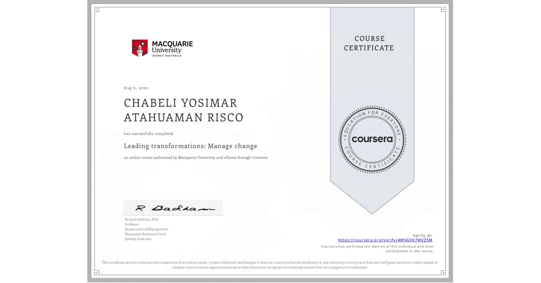 View certificate for CHABELI YOSIMAR ATAHUAMAN RISCO, Leading transformations: Manage change, an online non-credit course authorized by Macquarie University and offered through Coursera