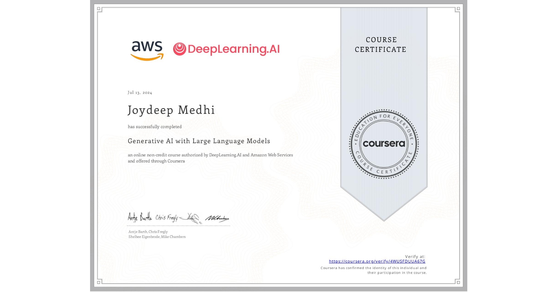 View certificate for Joydeep Medhi, Generative AI with Large Language Models, an online non-credit course authorized by DeepLearning.AI & Amazon Web Services and offered through Coursera