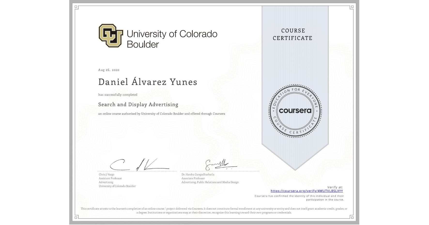 View certificate for Daniel Álvarez Yunes, Search and Display Advertising, an online non-credit course authorized by University of Colorado Boulder and offered through Coursera