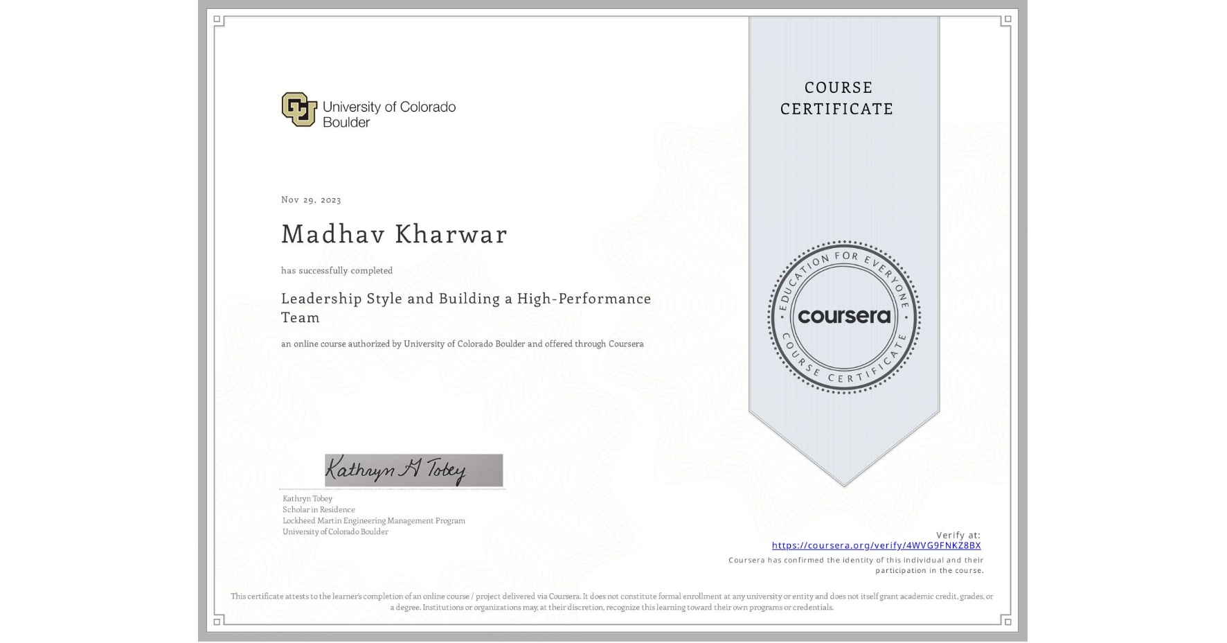 View certificate for Madhav Kharwar, Leadership Style and Building a High-Performance Team, an online non-credit course authorized by University of Colorado Boulder and offered through Coursera