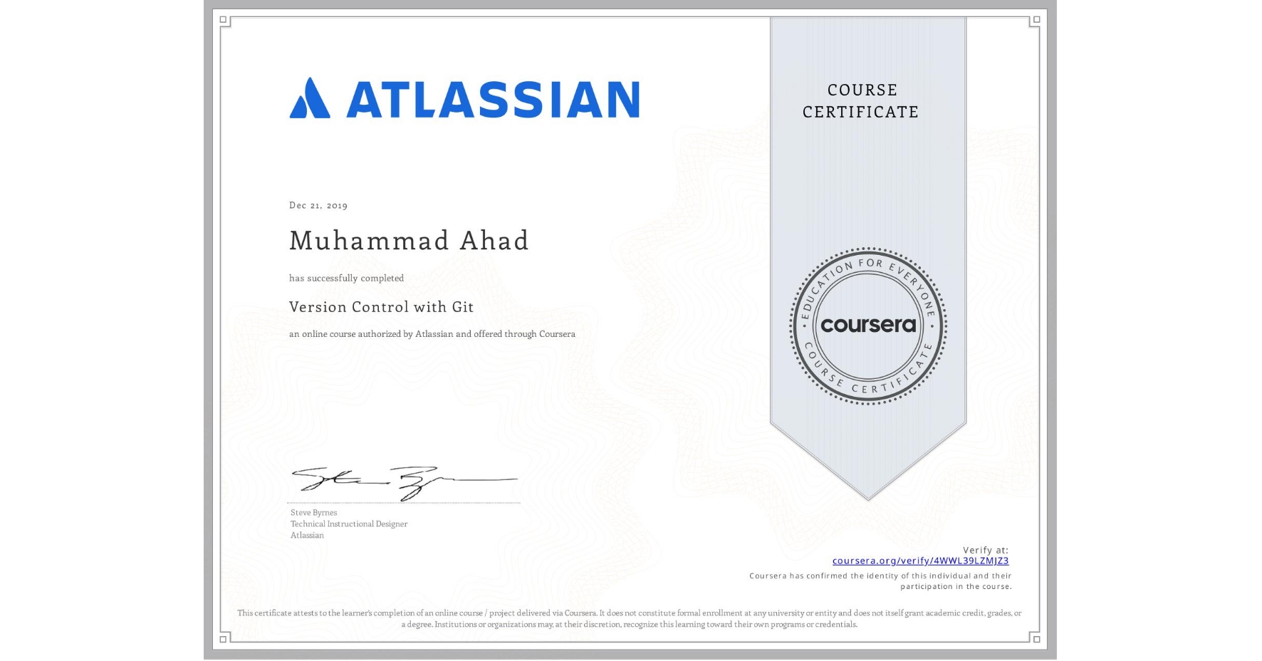 View certificate for Muhammad Ahad, Version Control with Git, an online non-credit course authorized by Atlassian and offered through Coursera
