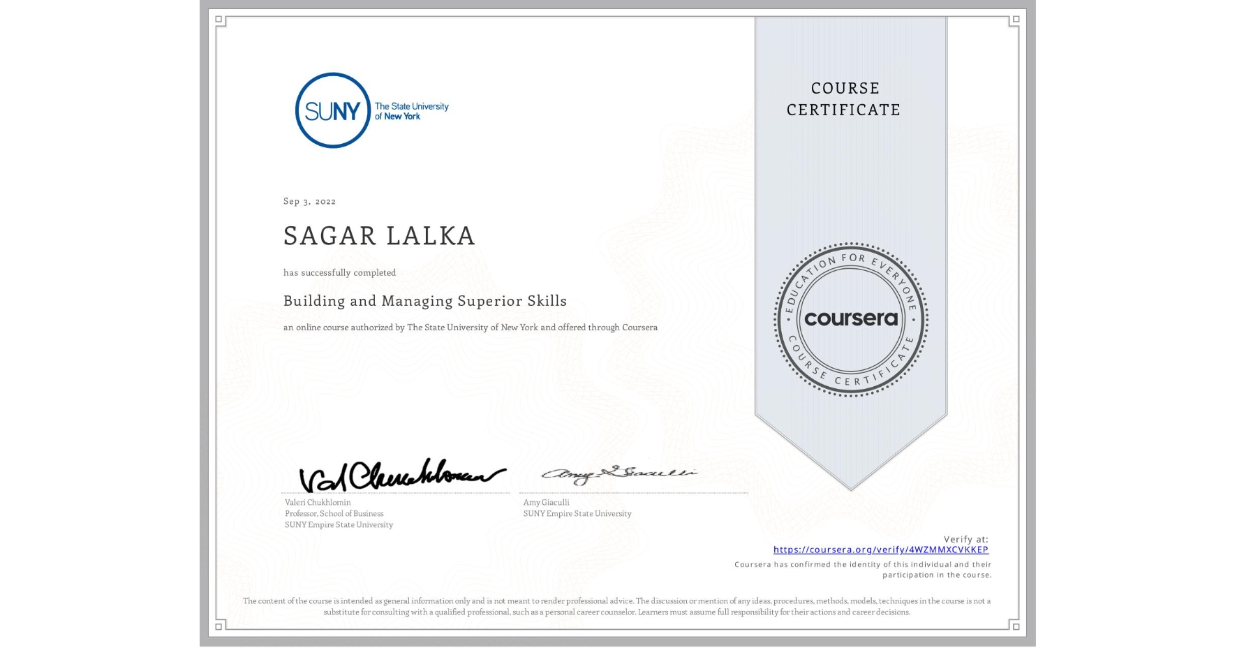 View certificate for SAGAR LALKA, Building and Managing Superior Skills, an online non-credit course authorized by The State University of New York and offered through Coursera