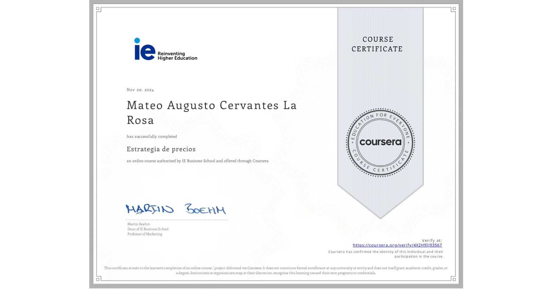 View certificate for Mateo Augusto Cervantes La Rosa, Estrategia de precios, an online non-credit course authorized by IE Business School and offered through Coursera