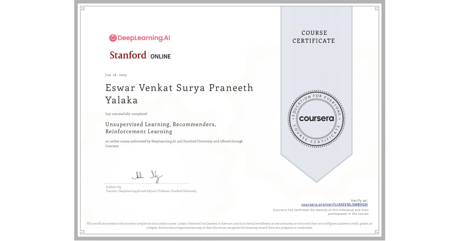 View certificate for Eswar Venkat Surya Praneeth  Yalaka, Unsupervised Learning, Recommenders, Reinforcement Learning, an online non-credit course authorized by DeepLearning.AI & Stanford University and offered through Coursera