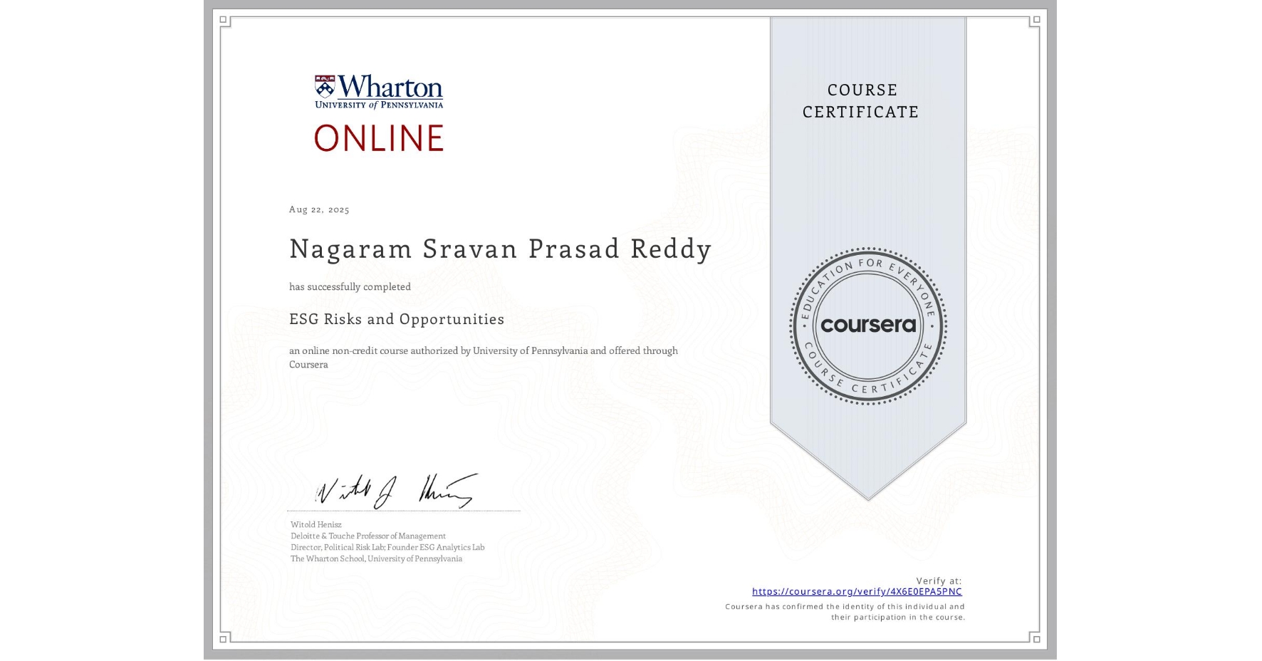 View certificate for Nagaram Sravan Prasad Reddy, ESG Risks and Opportunities, an online non-credit course authorized by University of Pennsylvania and offered through Coursera