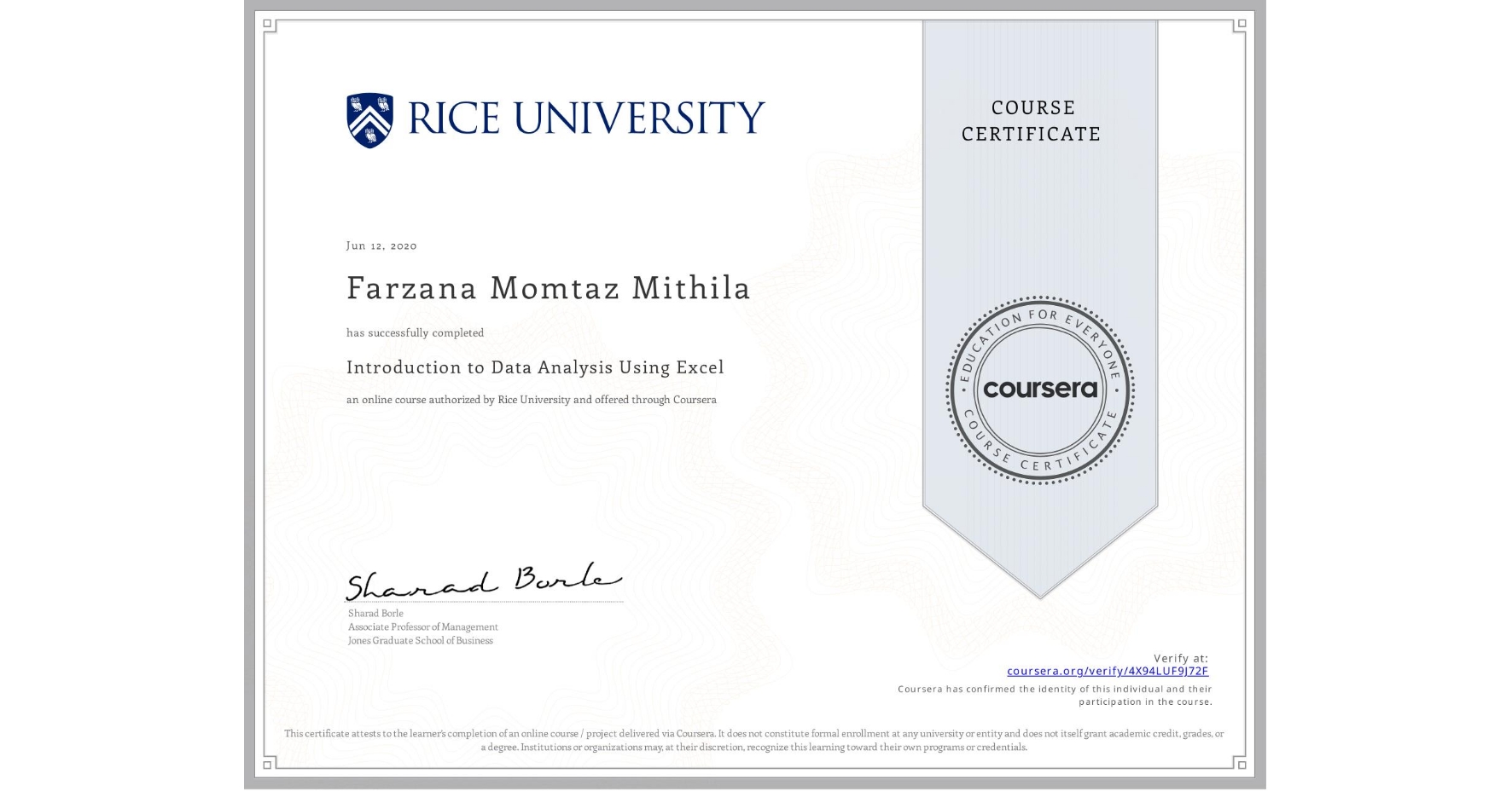 View certificate for Farzana Momtaz Mithila, Introduction to Data Analysis Using Excel, an online non-credit course authorized by Rice University and offered through Coursera