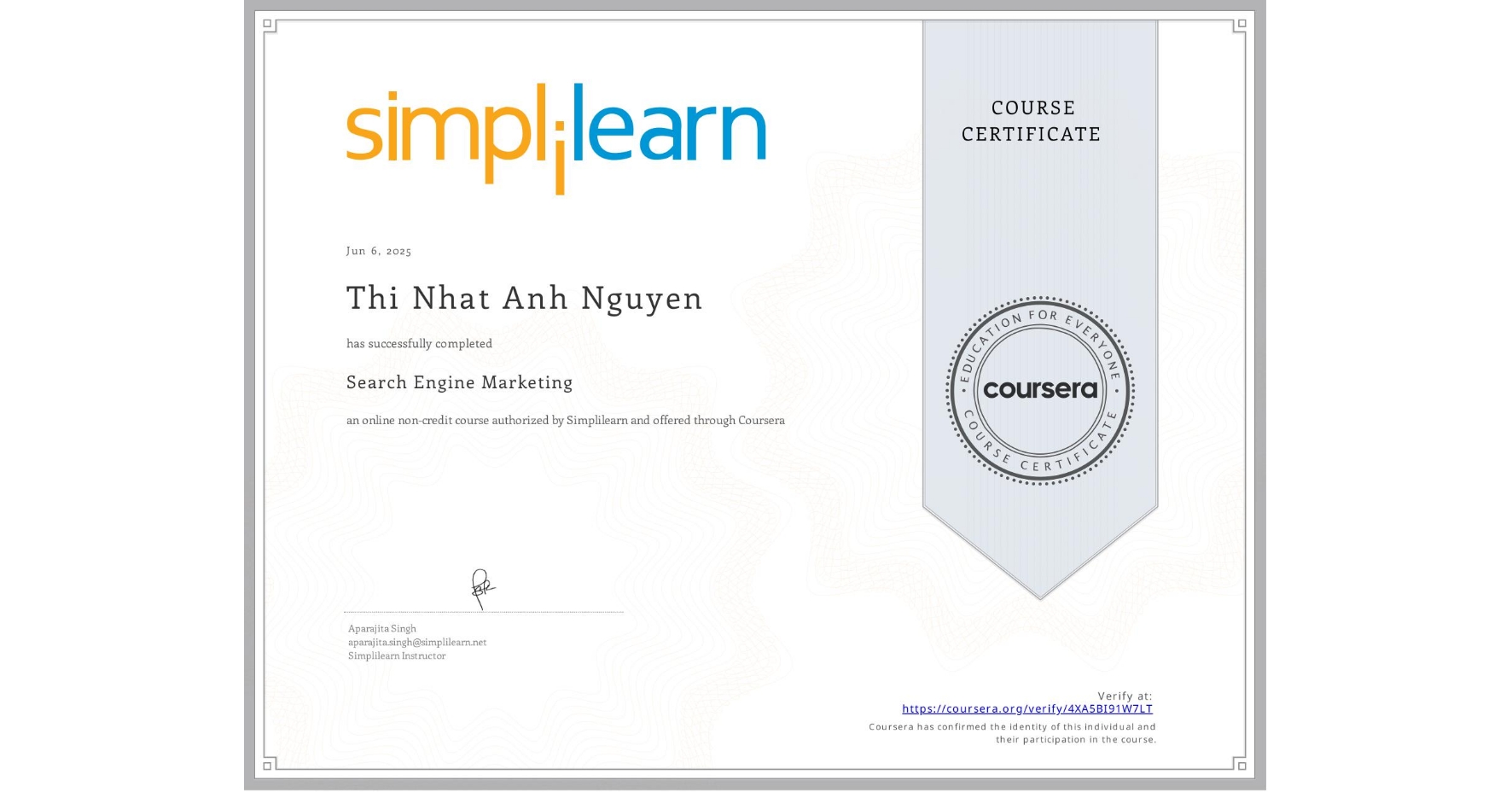 View certificate for Thi Nhat Anh  Nguyen, Search Engine Marketing, an online non-credit course authorized by Simplilearn and offered through Coursera