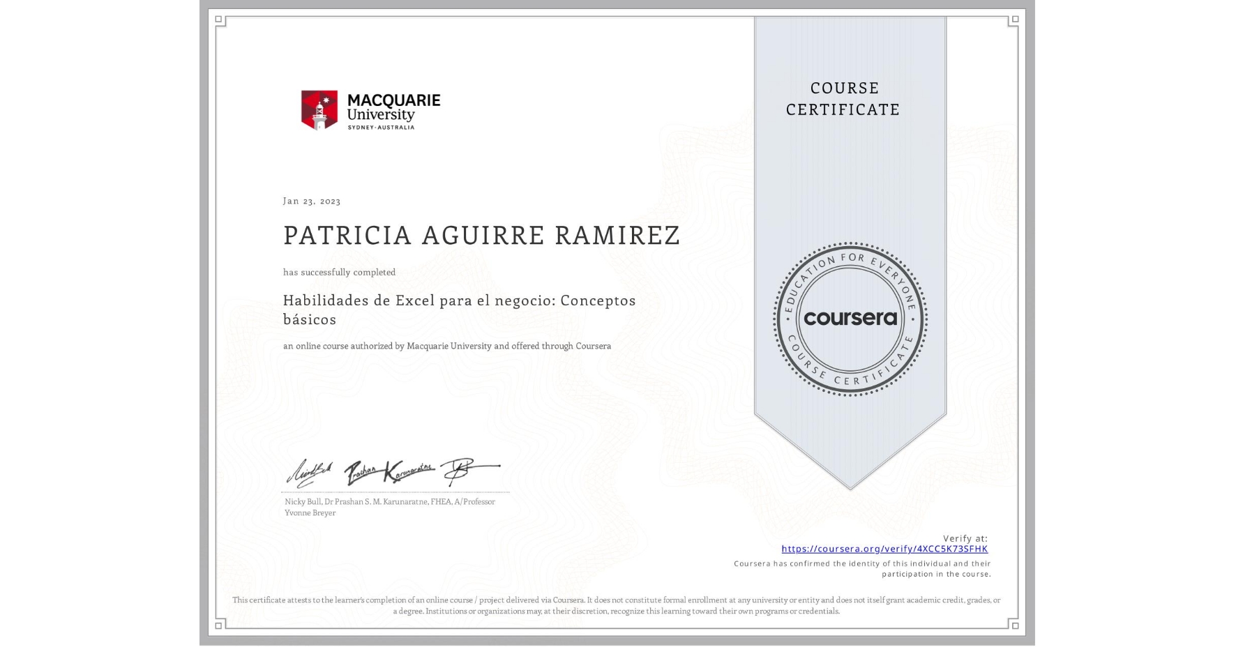 View certificate for PATRICIA AGUIRRE RAMIREZ, Habilidades de Excel para el negocio: Conceptos básicos, an online non-credit course authorized by Macquarie University and offered through Coursera