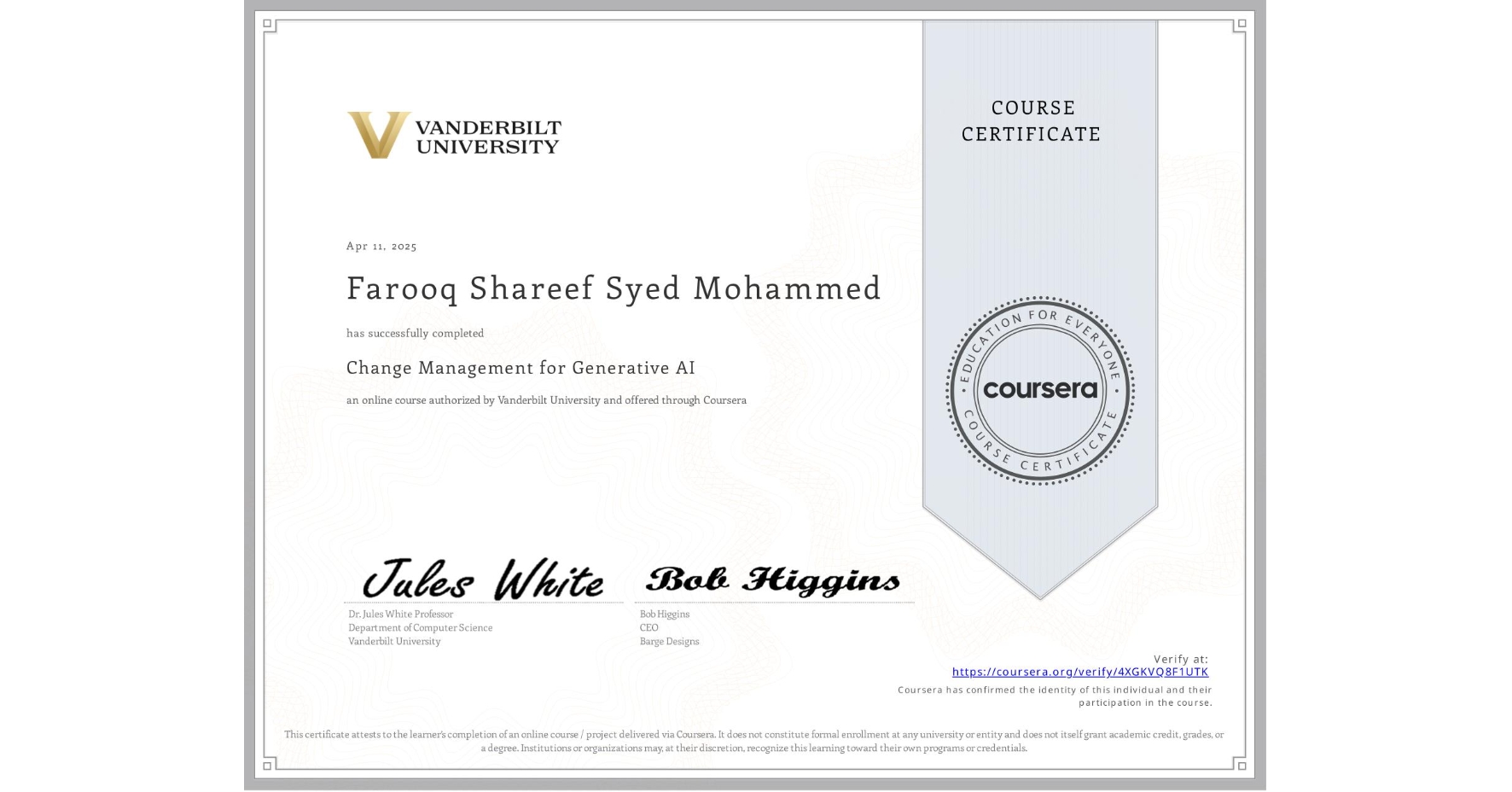 View certificate for Farooq Shareef Syed Mohammed, Change Management for Generative AI, an online non-credit course authorized by Vanderbilt University and offered through Coursera