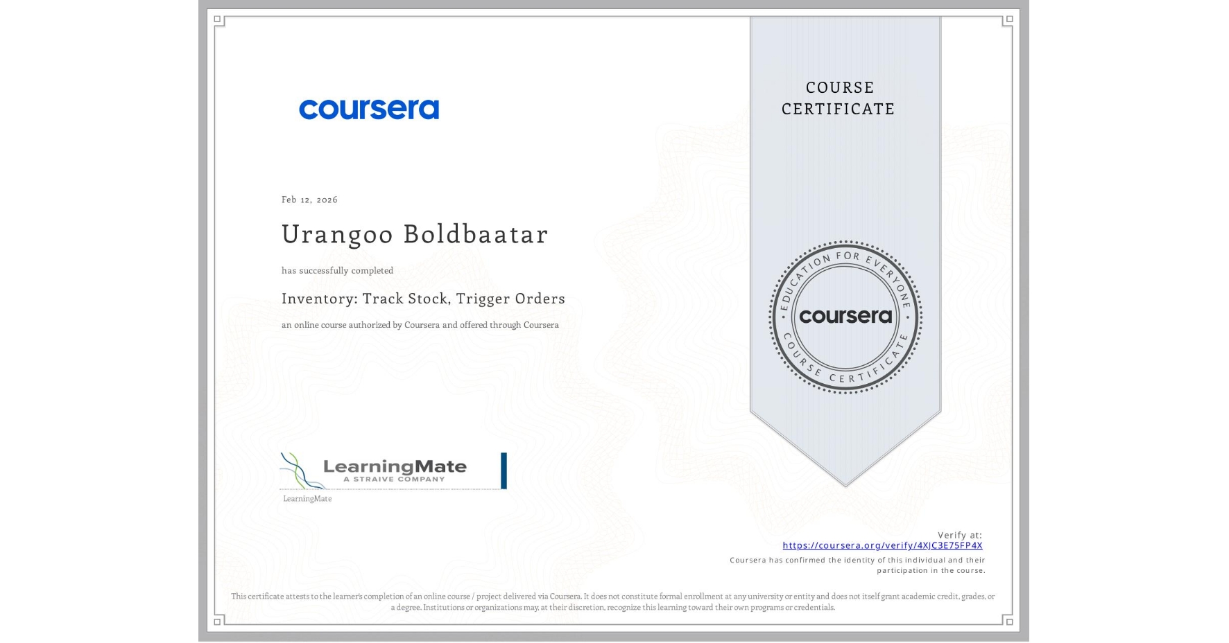 View certificate for Urangoo Boldbaatar, Inventory: Track Stock, Trigger Orders, an online non-credit course authorized by Coursera and offered through Coursera