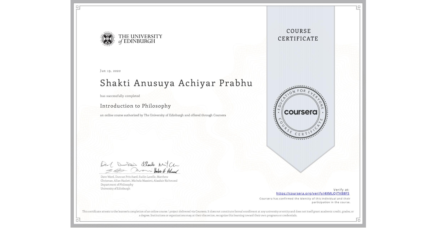 View certificate for Shakti Anusuya Achiyar Prabhu, Introduction to Philosophy, an online non-credit course authorized by The University of Edinburgh and offered through Coursera