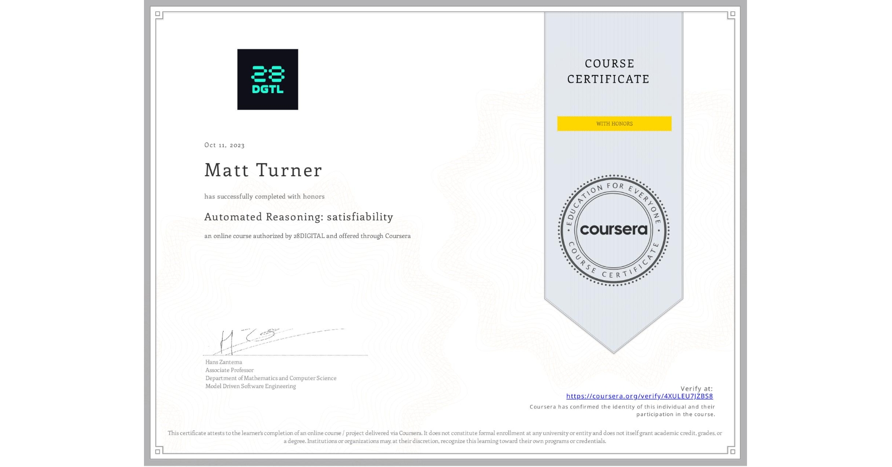View certificate for Matt Turner, Automated Reasoning: satisfiability, an online non-credit course authorized by 28DIGITAL and offered through Coursera