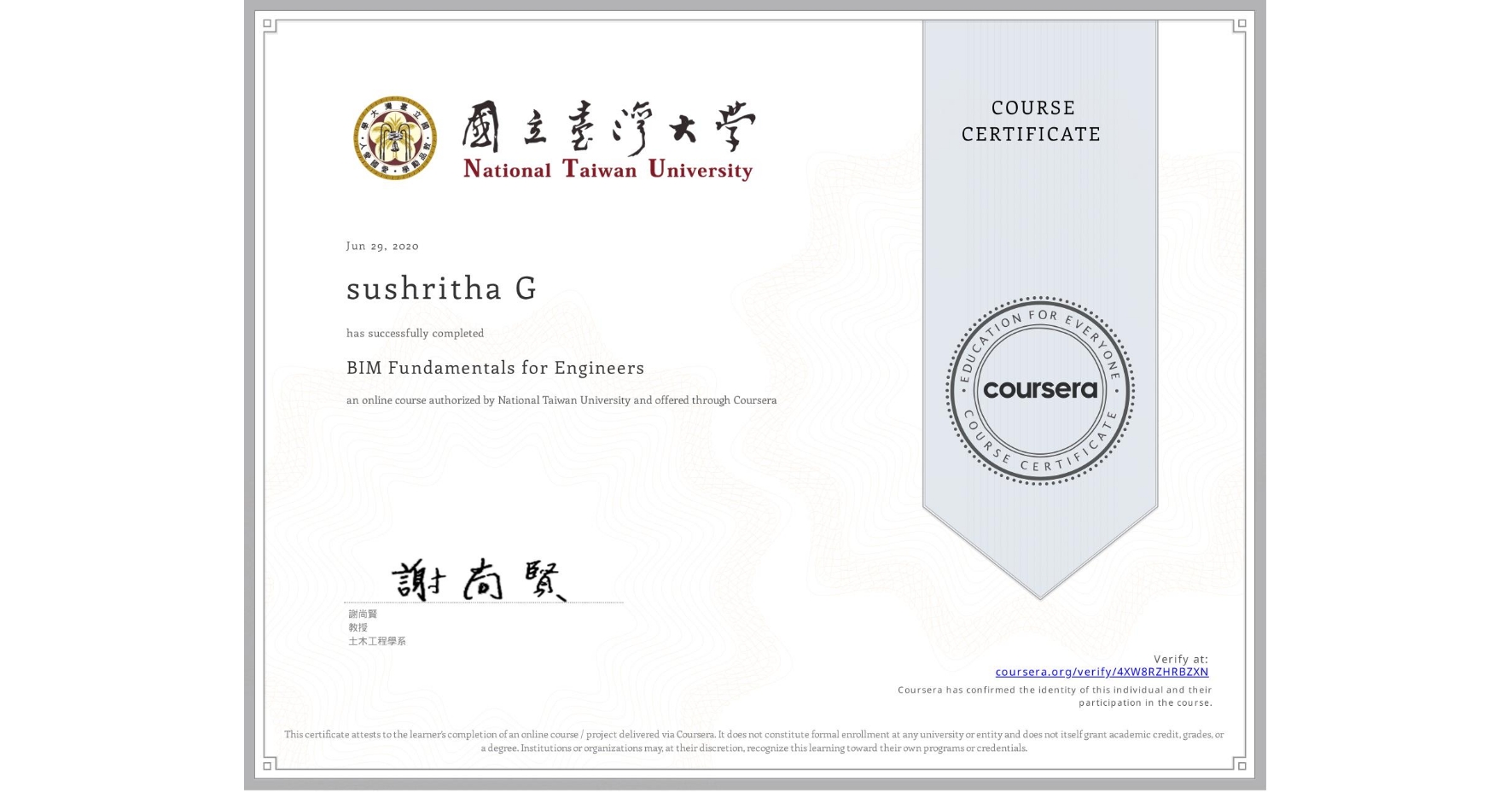 View certificate for sushritha G, BIM Fundamentals for Engineers, an online non-credit course authorized by National Taiwan University and offered through Coursera