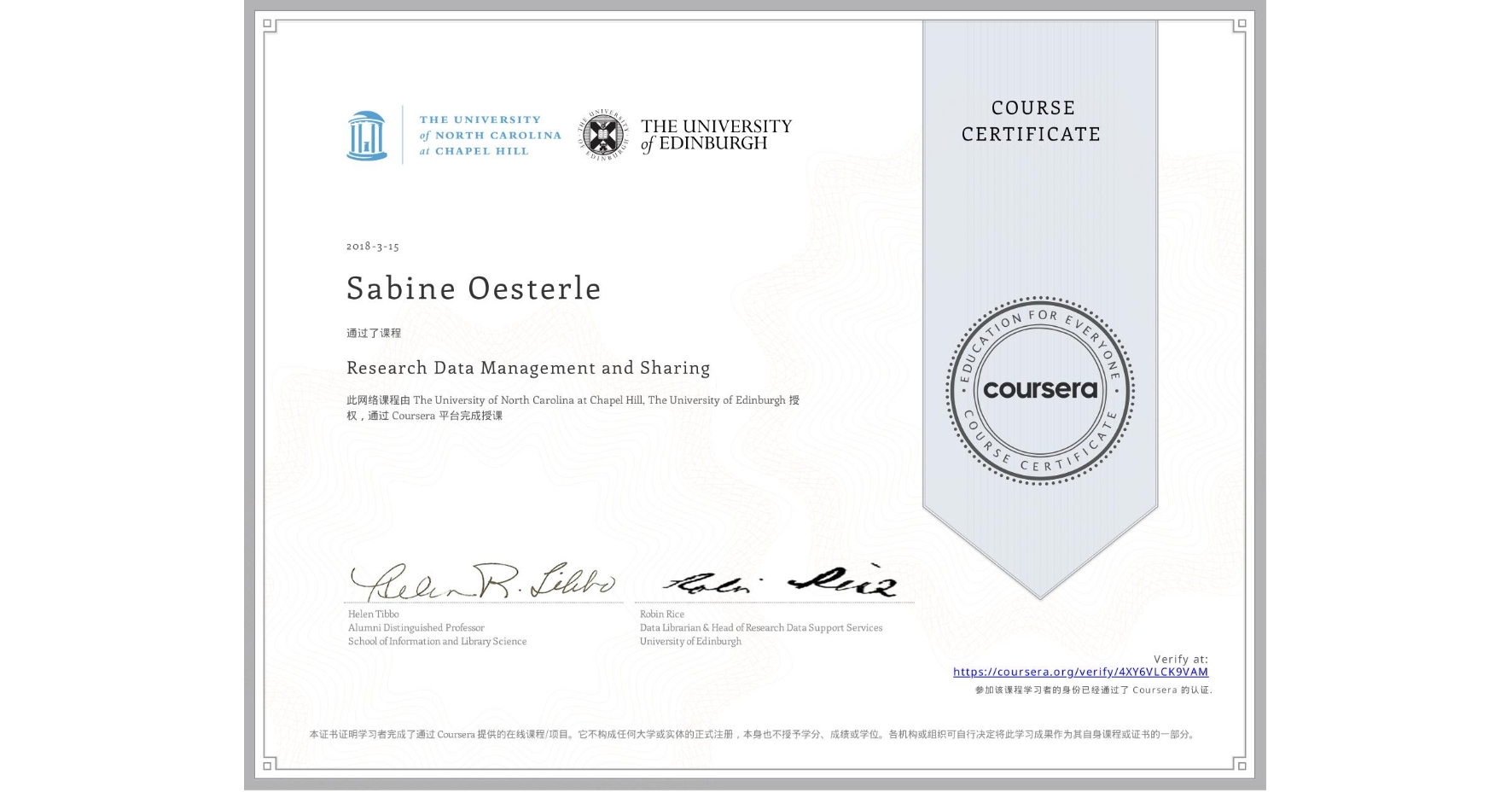 View certificate for Sabine Oesterle, Research Data Management and Sharing, an online non-credit course authorized by The University of North Carolina at Chapel Hill & The University of Edinburgh and offered through Coursera