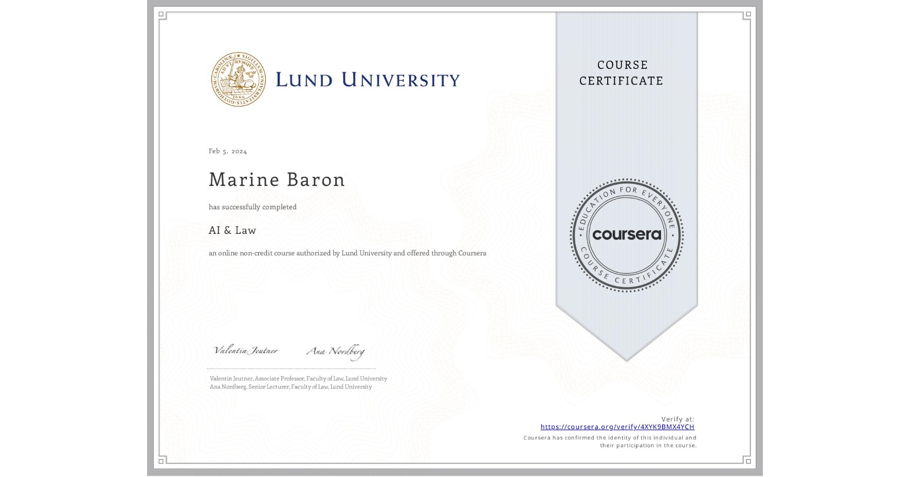 View certificate for Marine Baron, AI & Law , an online non-credit course authorized by Lund University and offered through Coursera