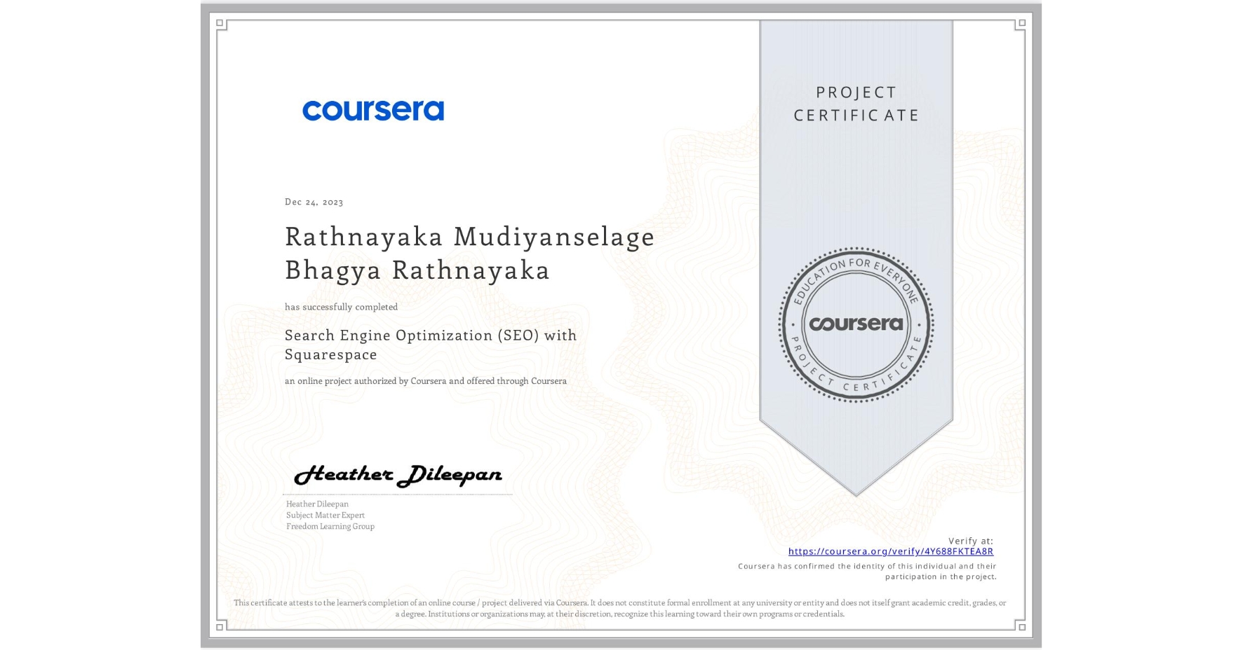 View certificate for Rathnayaka Mudiyanselage Bhagya Rathnayaka, Search Engine Optimization (SEO) with Squarespace , an online non-credit course authorized by Coursera and offered through Coursera