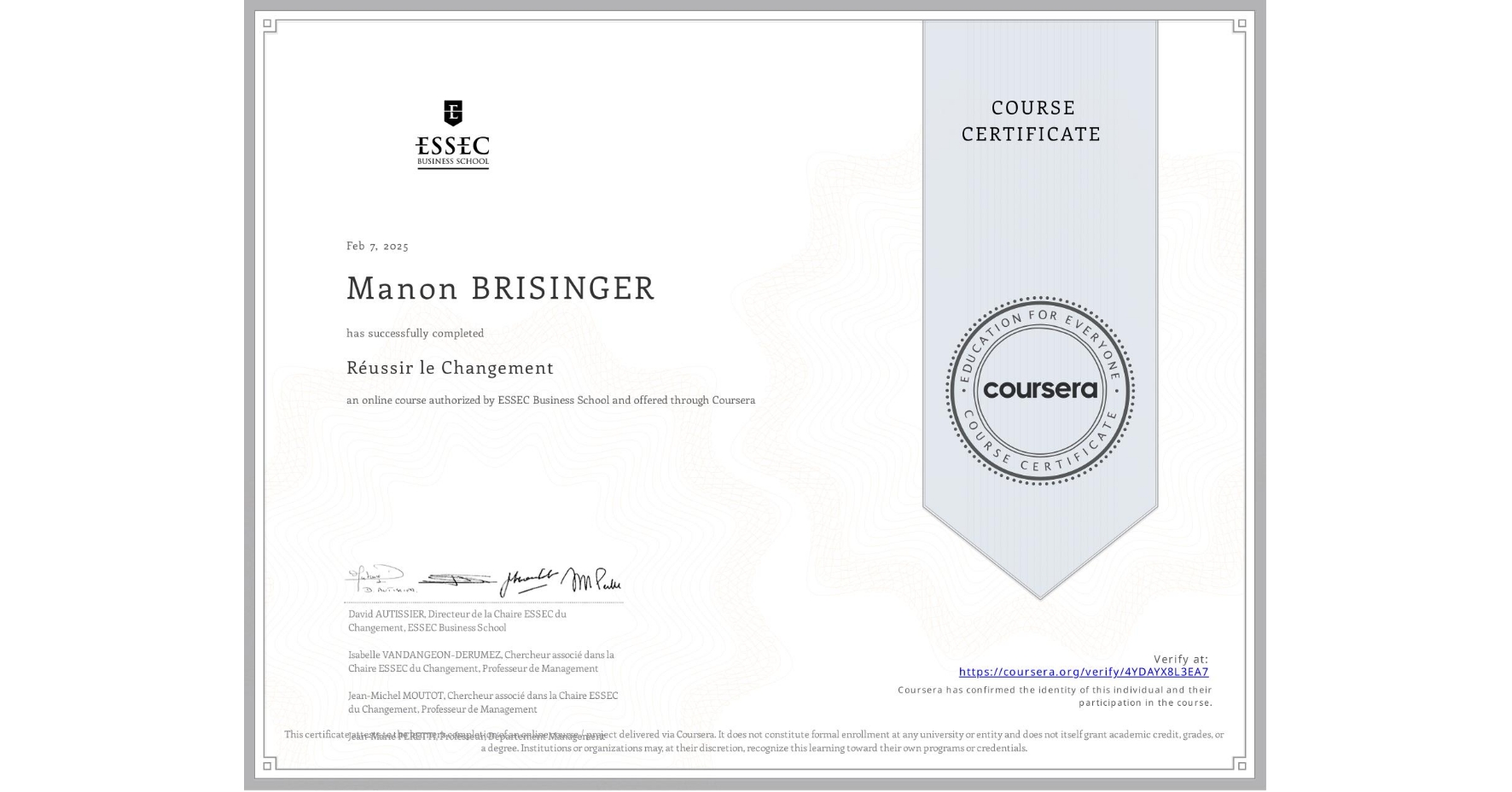 View certificate for Manon BRISINGER, Réussir le Changement, an online non-credit course authorized by ESSEC Business School and offered through Coursera