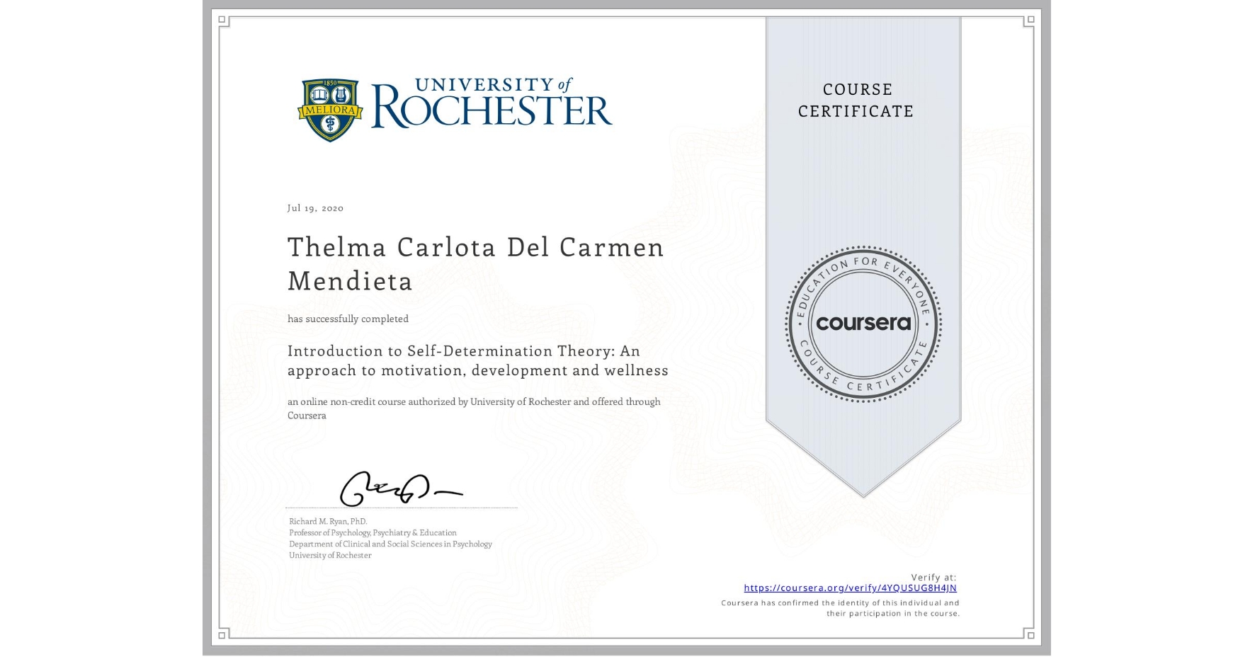 View certificate for Thelma Carlota Del Carmen Mendieta, Introduction to Self-Determination Theory: An approach to motivation, development and wellness, an online non-credit course authorized by University of Rochester and offered through Coursera