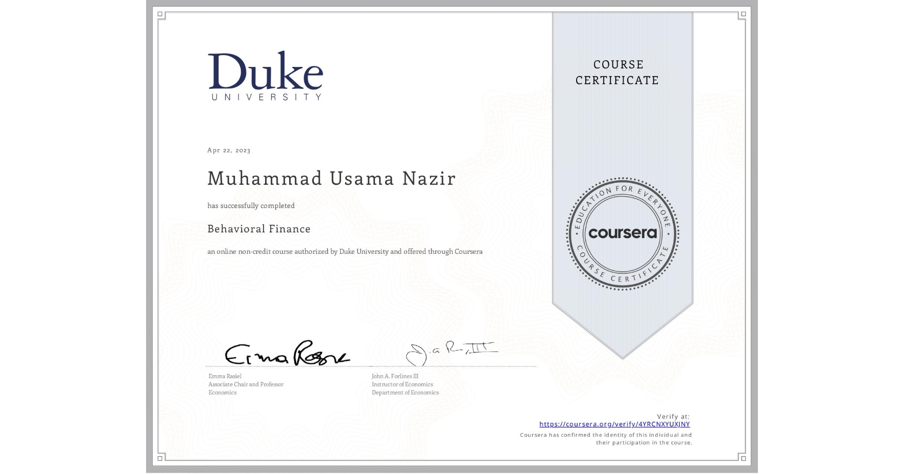 View certificate for Muhammad Usama  Nazir, Behavioral Finance, an online non-credit course authorized by Duke University and offered through Coursera